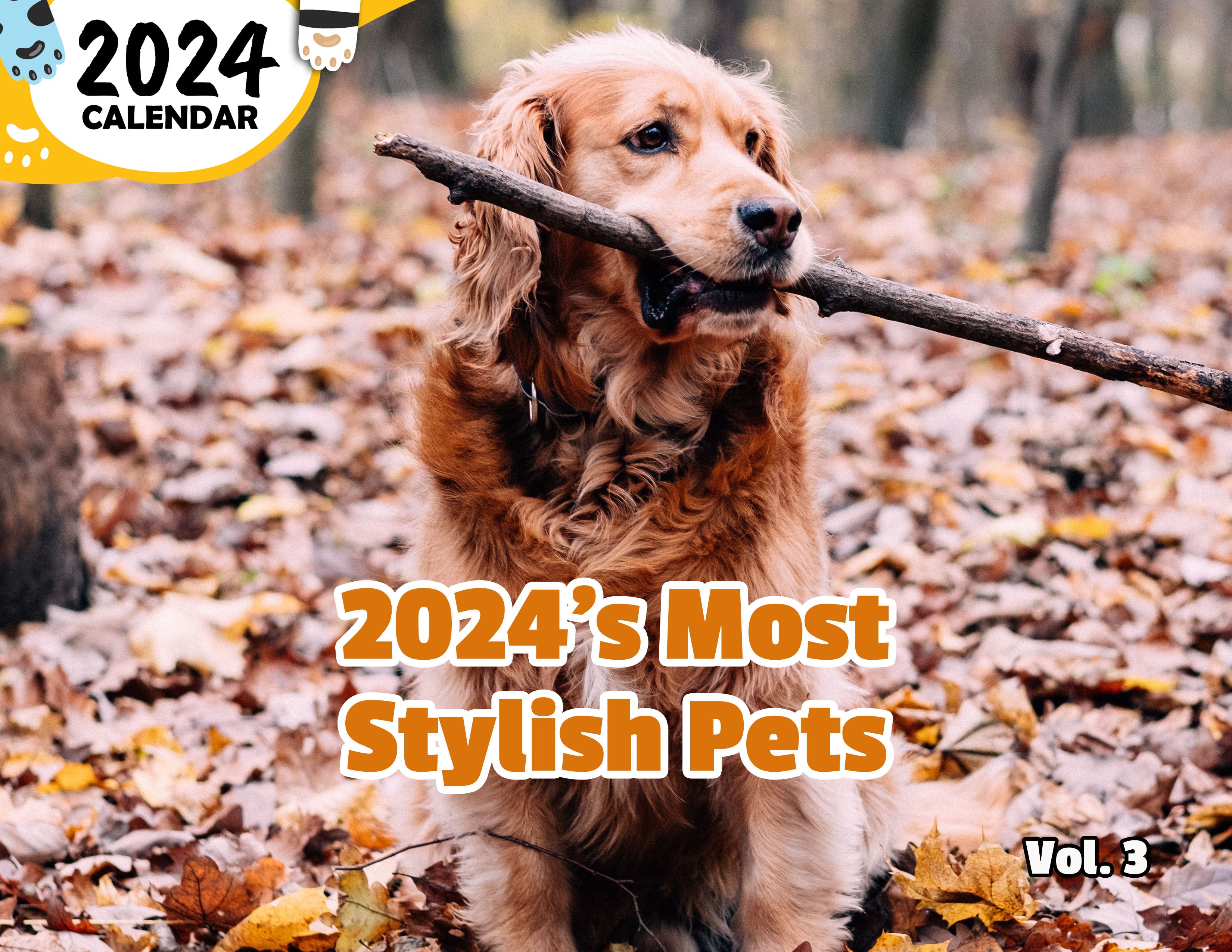 2024's Most Stylish Pets Volume Three: 2024 Wall Calendar (Published)