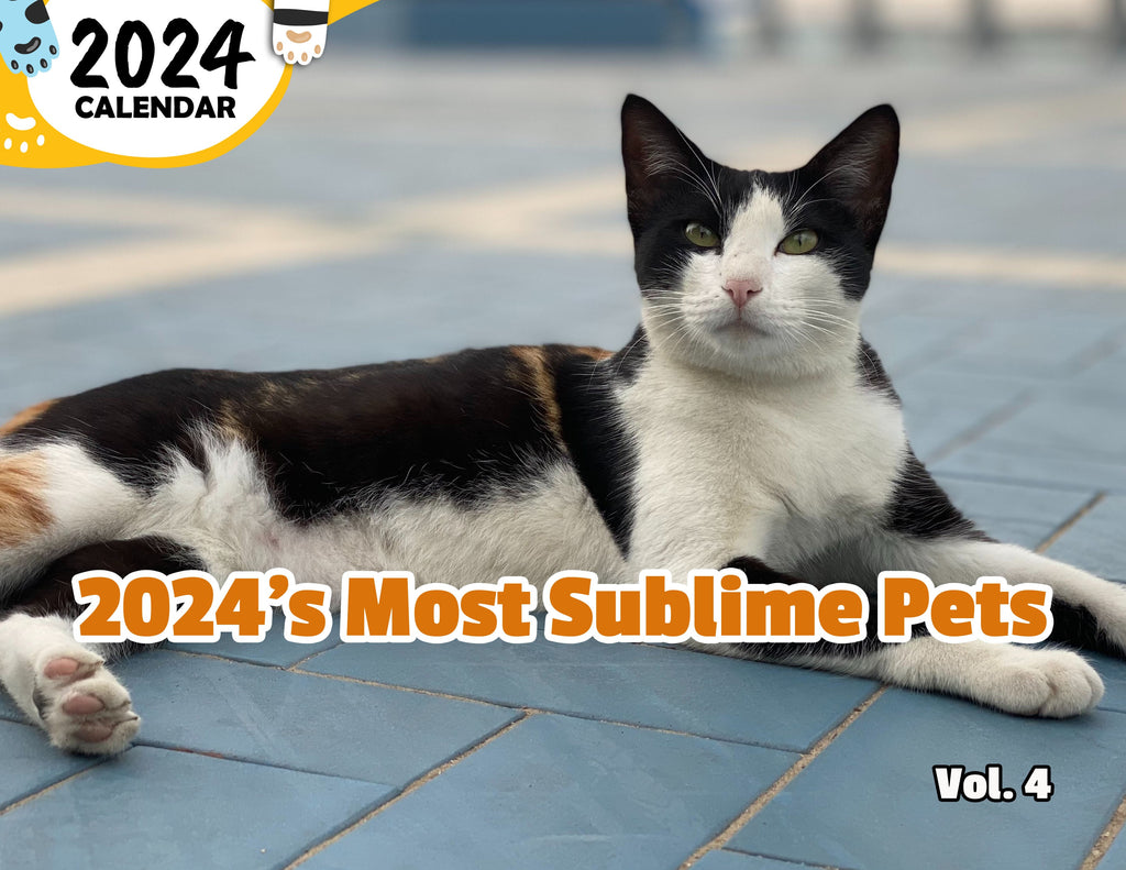 2024's Most Sublime Pets Volume Four: 2024 Wall Calendar (Published)