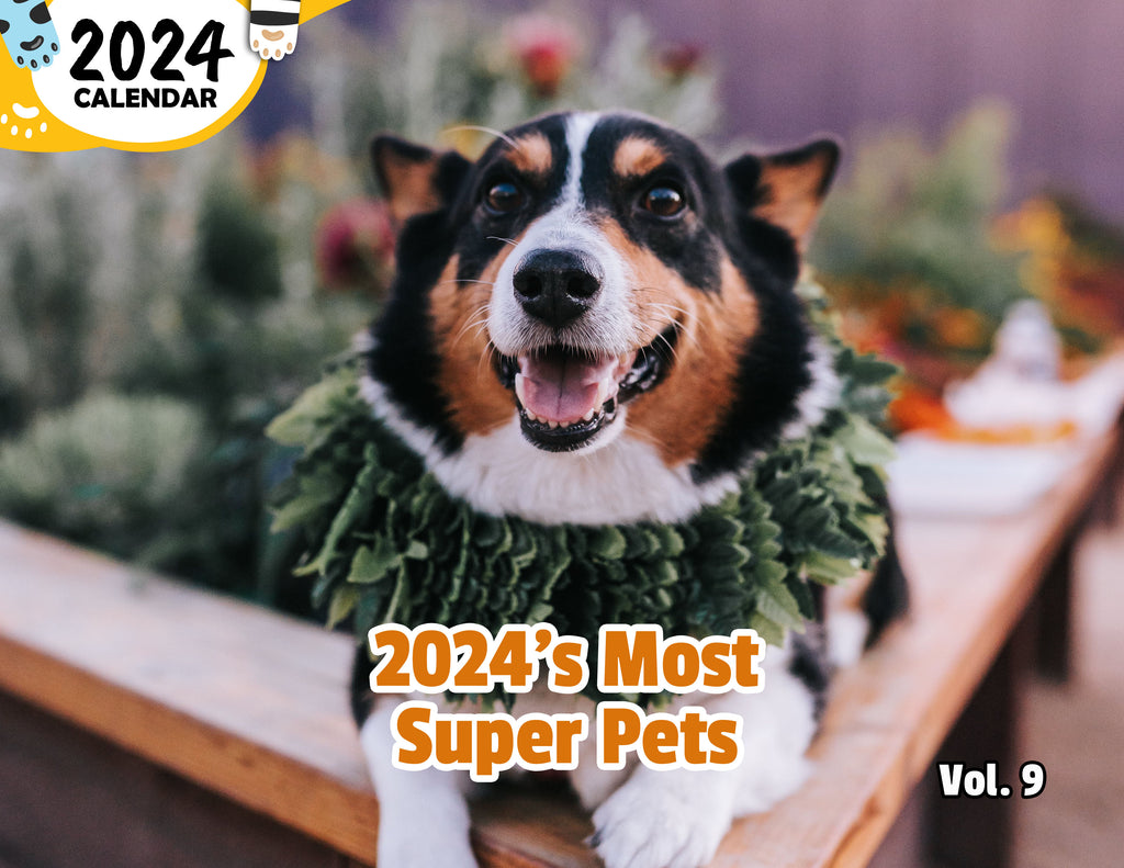 2024's Most Super Pets Volume Nine: 2024 Wall Calendar (Published)