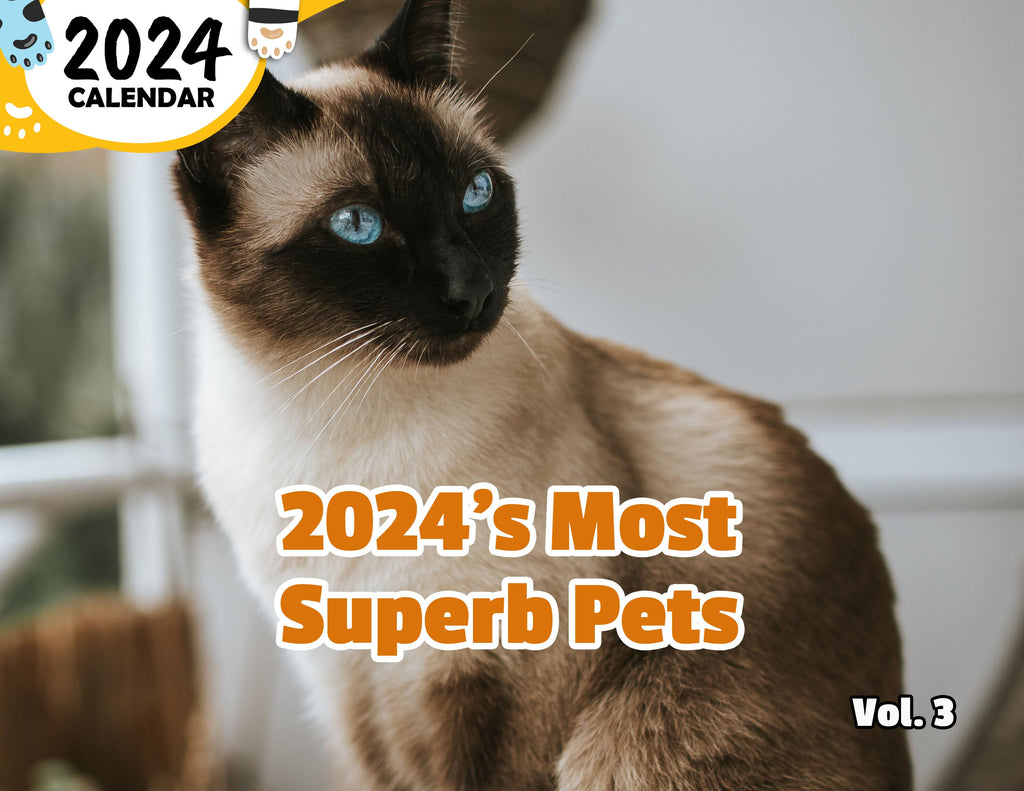 2024's Most Superb Pets Volume Three: 2024 Wall Calendar (Published)