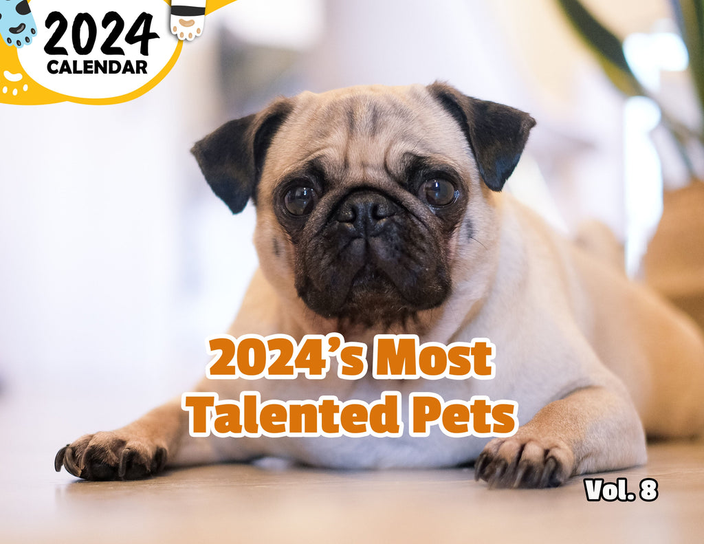 2024's Most Talented Pets Volume Eight: 2024 Wall Calendar (Published)