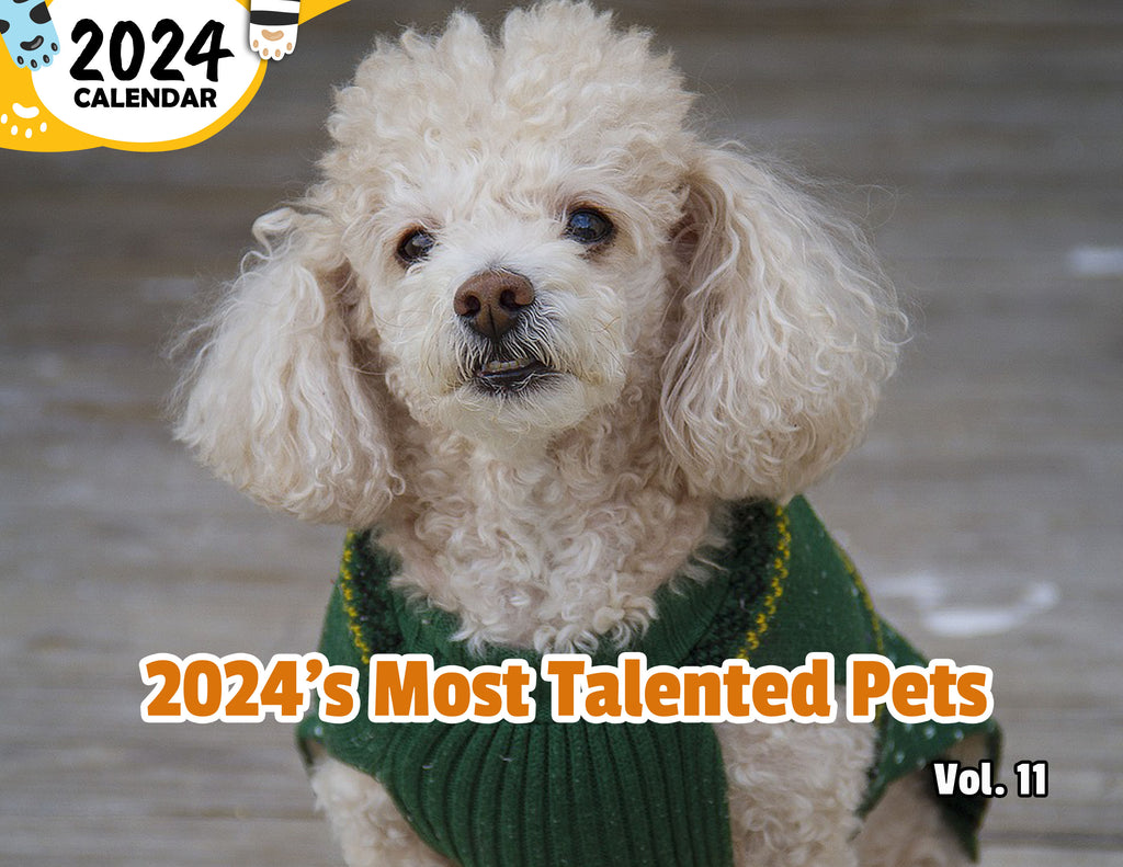 2024's Most Talented Pets Volume Eleven: 2024 Wall Calendar (Published)