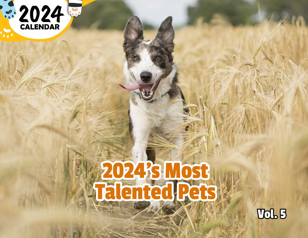 2024's Most Talented Pets Volume Five: 2024 Wall Calendar (Published)