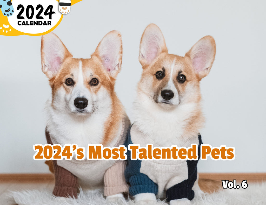 2024's Most Talented Pets Volume Six: 2024 Wall Calendar (Published)
