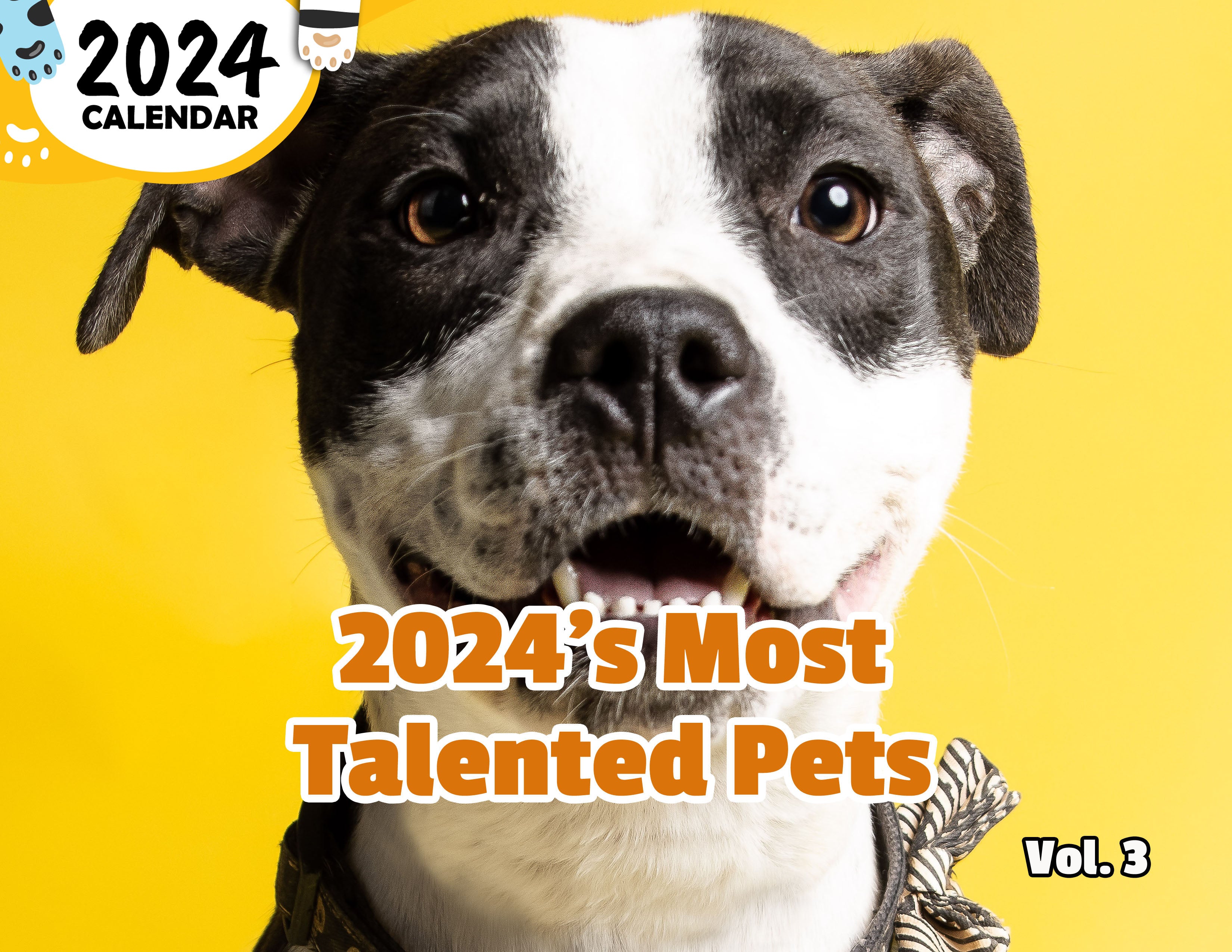 2024's Most Talented Pets Volume Three: 2024 Wall Calendar (Published)