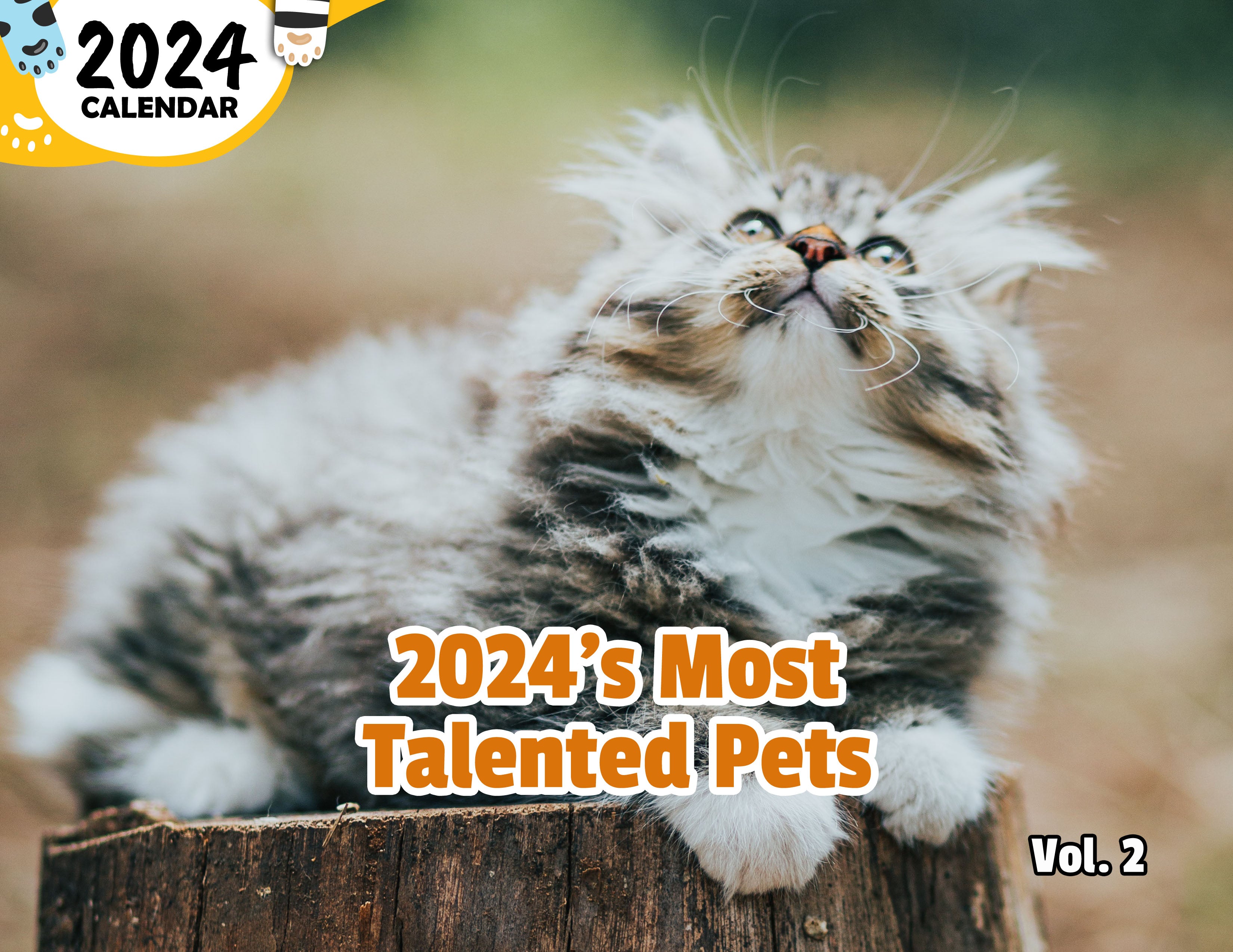 2024's Most Talented Pets Volume Two: 2024 Wall Calendar (Published)