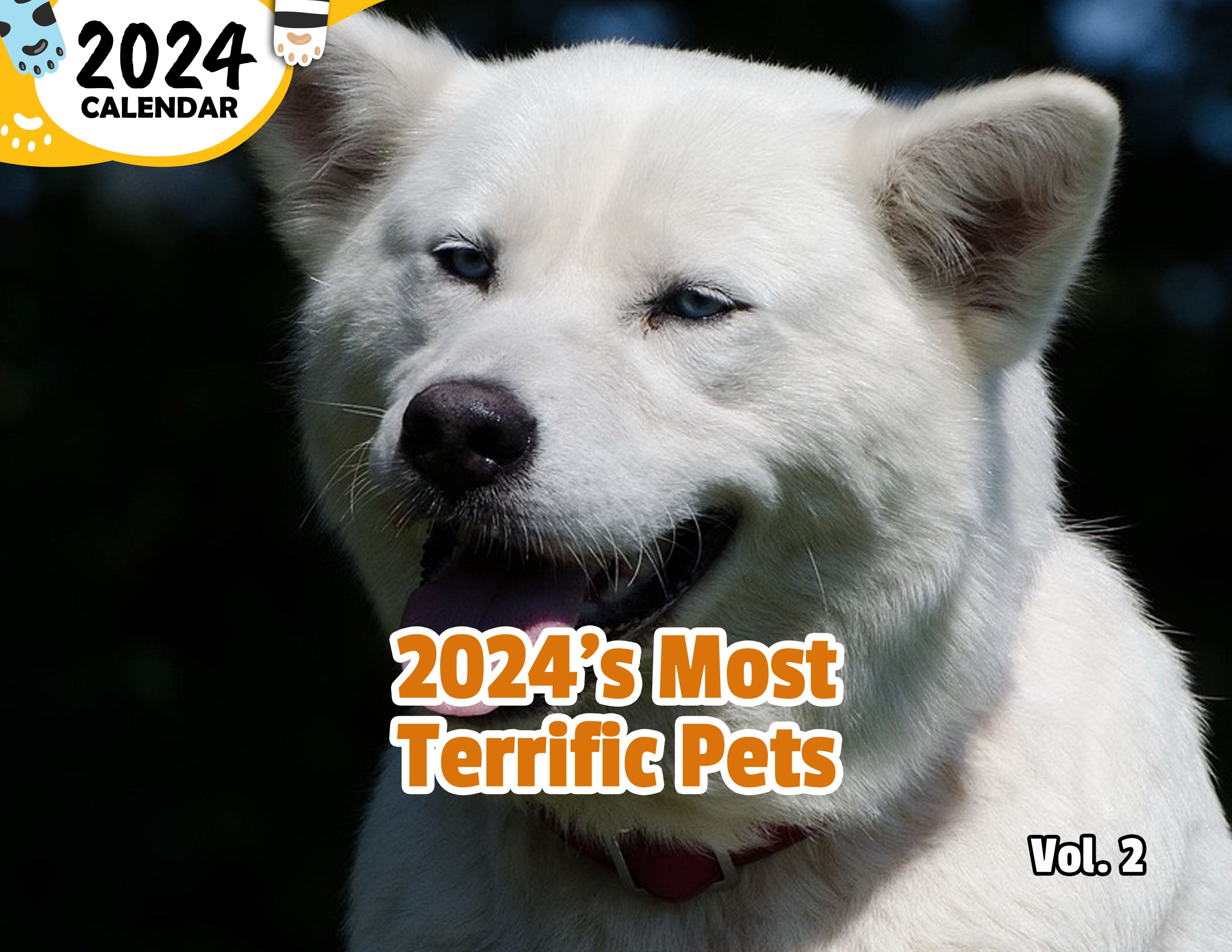 2024's Most Terrific Pets Volume Two: 2024 Wall Calendar (Published)