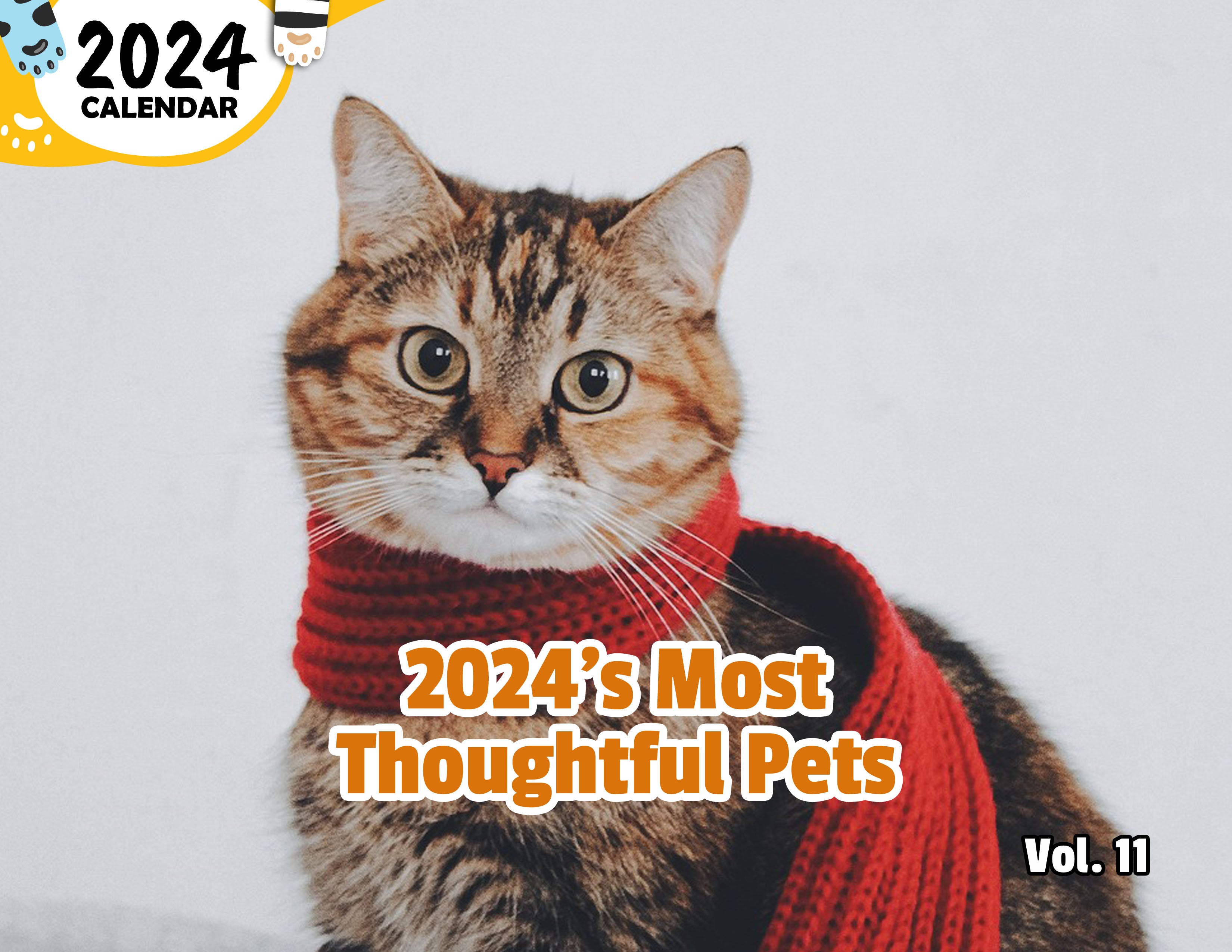 2024's Most Thoughtful Pets Volume Eleven: 2024 Wall Calendar (Published)