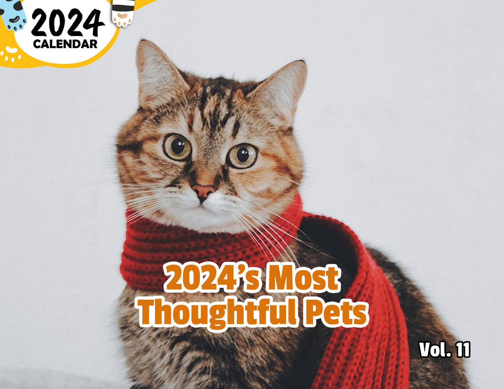 2024's Most Thoughtful Pets Volume Eleven: 2024 Wall Calendar (Published)