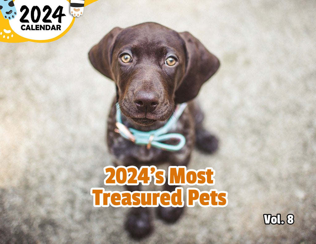 2024's Most Treasured Pets Volume Eight: 2024 Wall Calendar (Published)