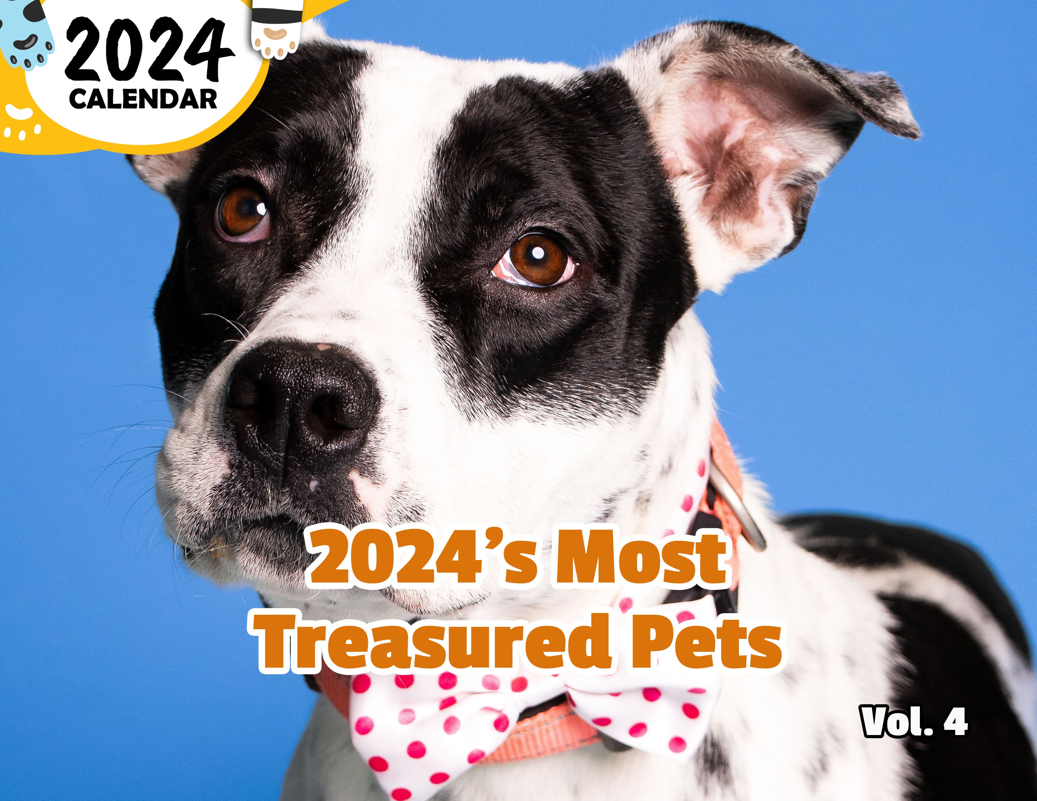 2024's Most Treasured Pets Volume Four: 2024 Wall Calendar (Published)