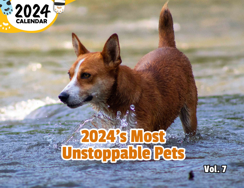 2024's Most Unstoppable Pets Volume Seven: 2024 Wall Calendar (Published)