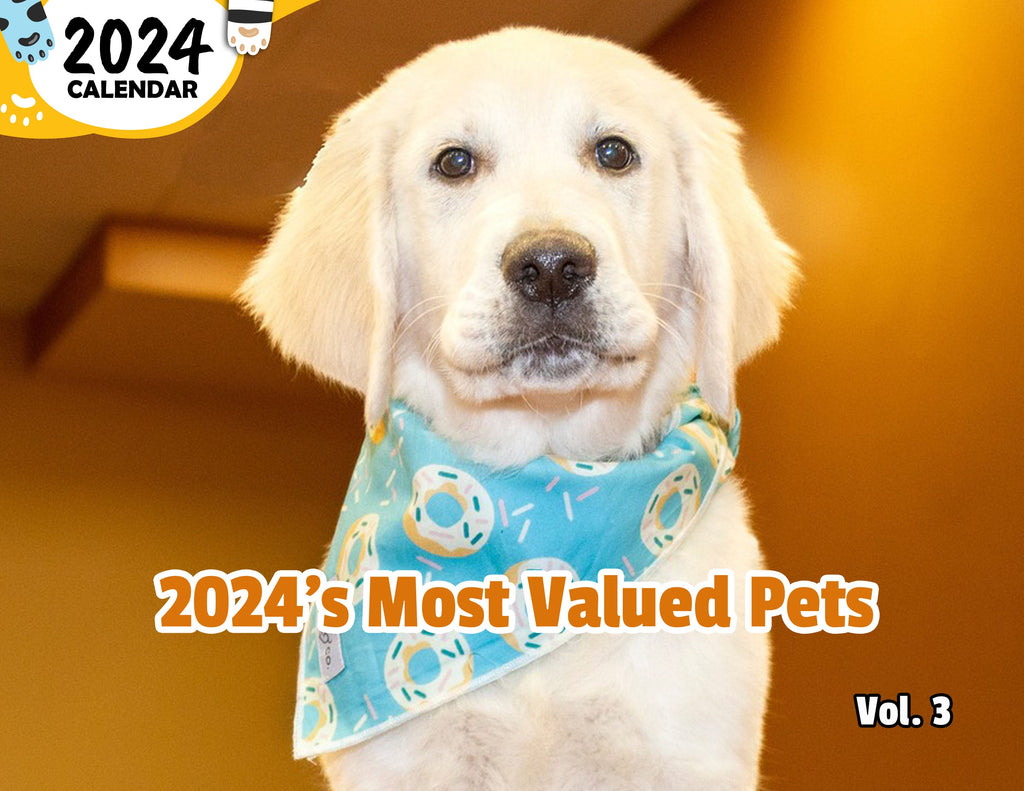 2024's Most Valued Pets Volume Three: 2024 Wall Calendar (Published)