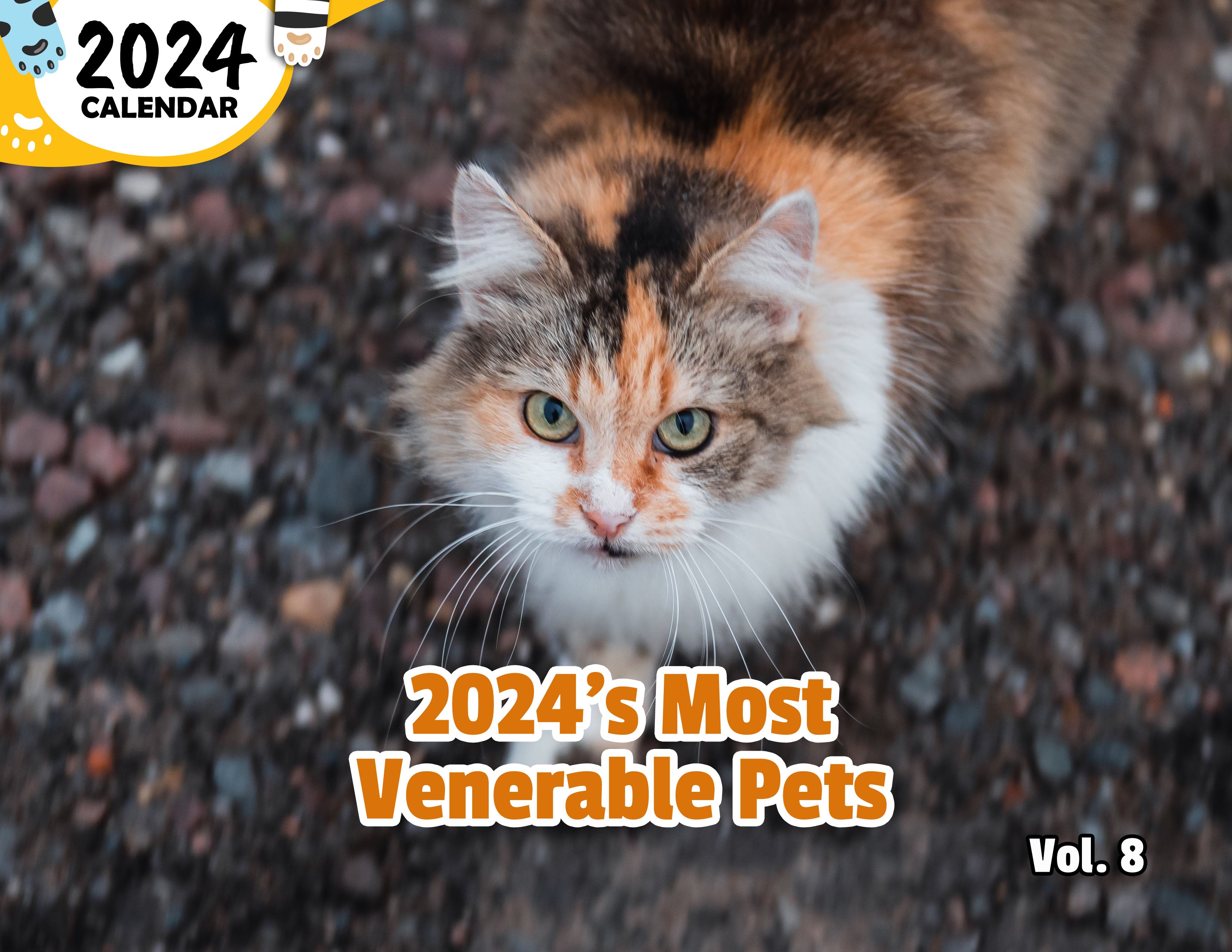 2024's Most Venerable Pets Volume Eight: 2024 Wall Calendar (Published)