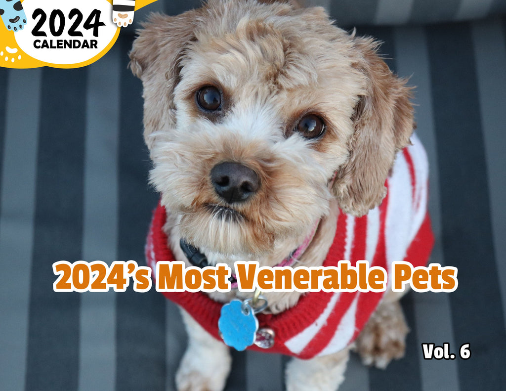 2024's Most Venerable Pets Volume Six: 2024 Wall Calendar (Published)