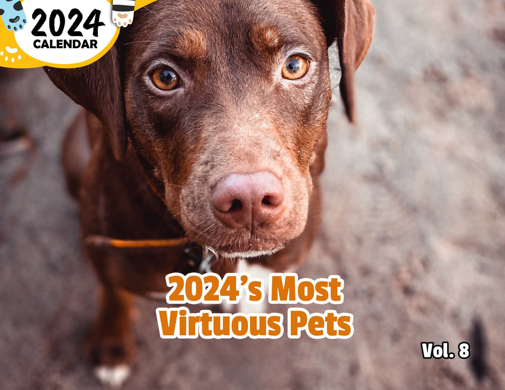 2024's Most Virtuous Pets Volume Eight: 2024 Wall Calendar (Published)