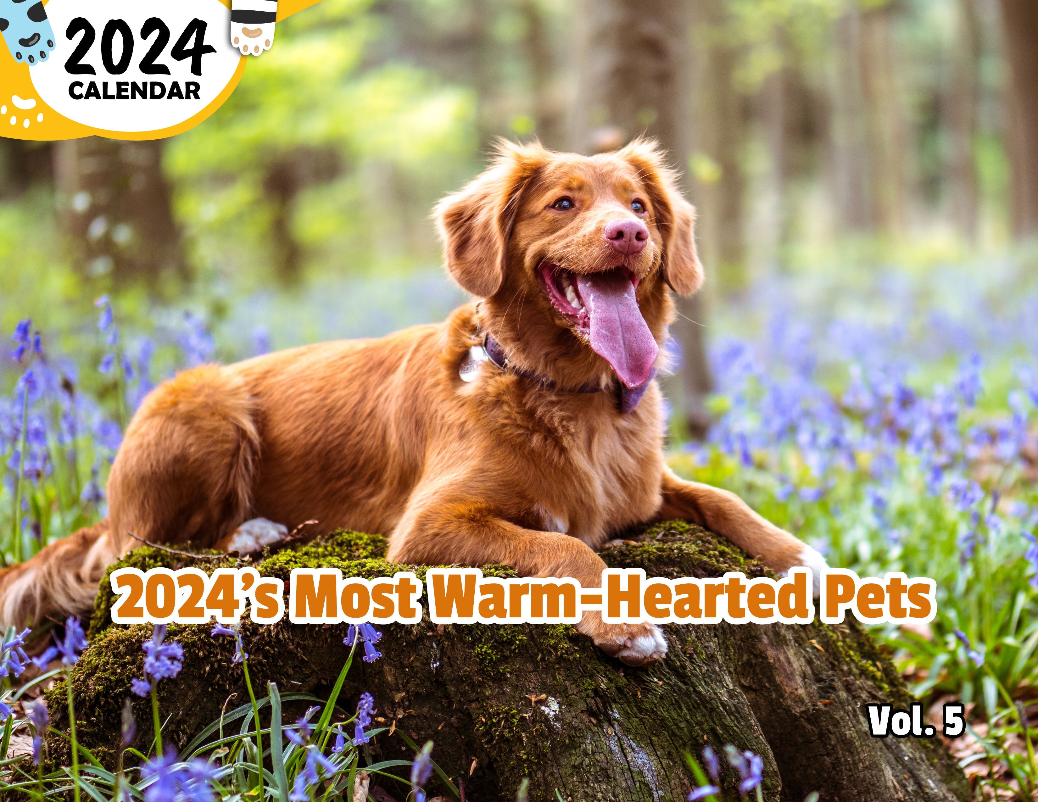 2024's Most Warm-Hearted Pets Volume Five: 2024 Wall Calendar (Published)
