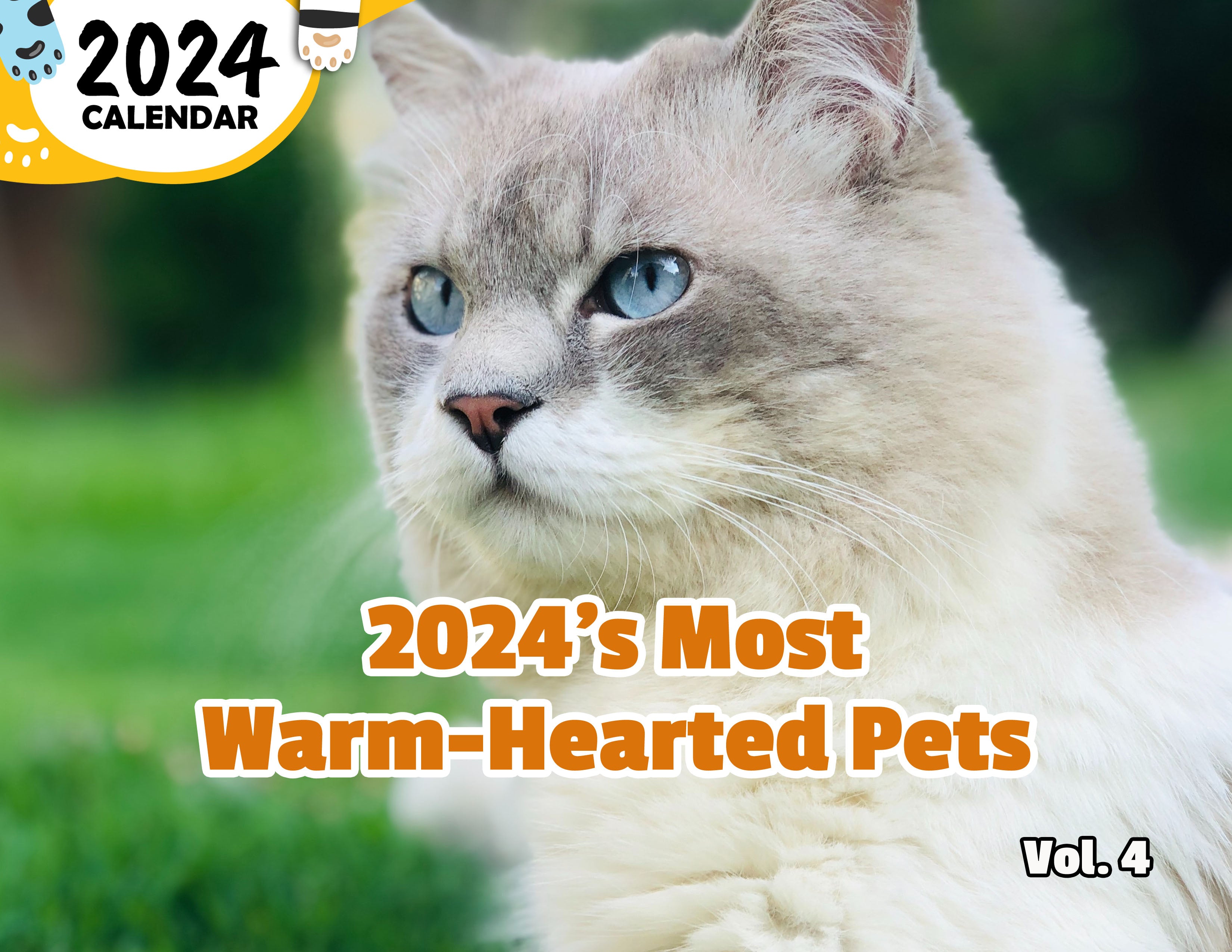 2024's Most Warm-Hearted Pets Volume Four: 2024 Wall Calendar (Published)