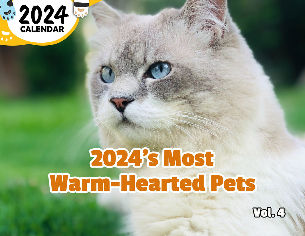 2024's Most Warm-Hearted Pets Volume Four: 2024 Wall Calendar (Published)