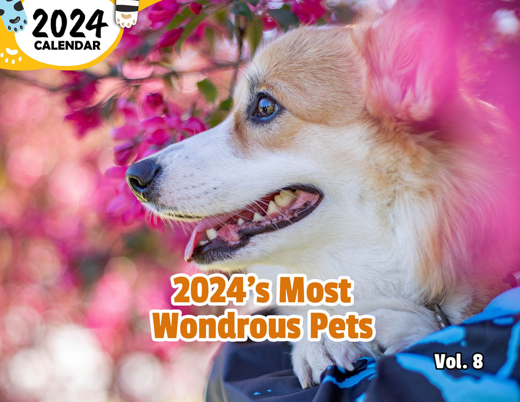 2024's Most Wondrous Pets Volume Eight: 2024 Wall Calendar (Published)