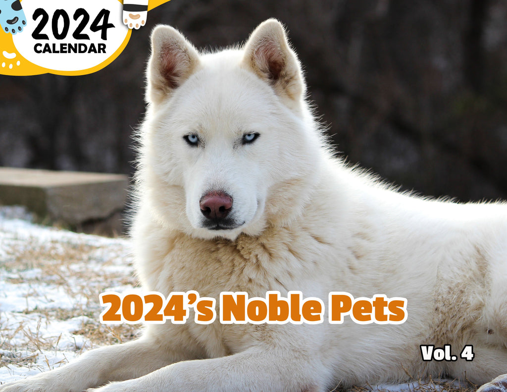 2024's Noble Pets Volume Four: 2024 Wall Calendar (Published)