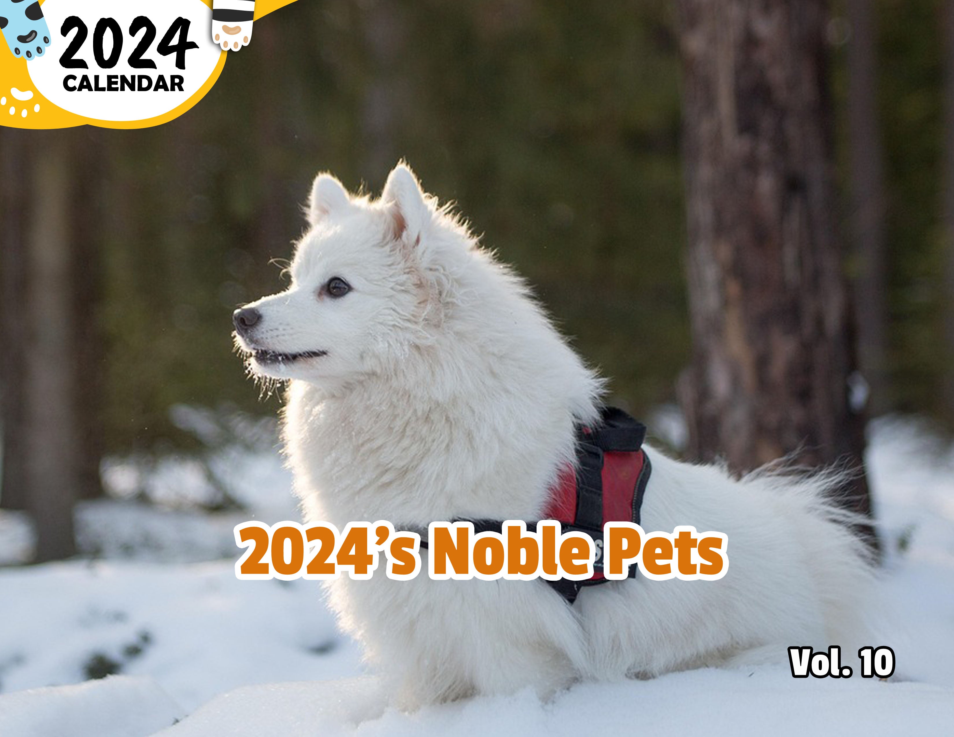 2024's Noble Pets Volume Ten: 2024 Wall Calendar (Published)