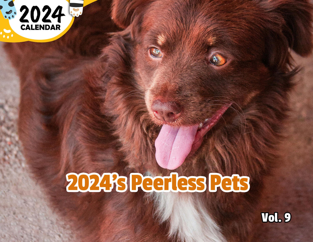 2024's Peerless Pets Volume Nine: 2024 Wall Calendar (Published)