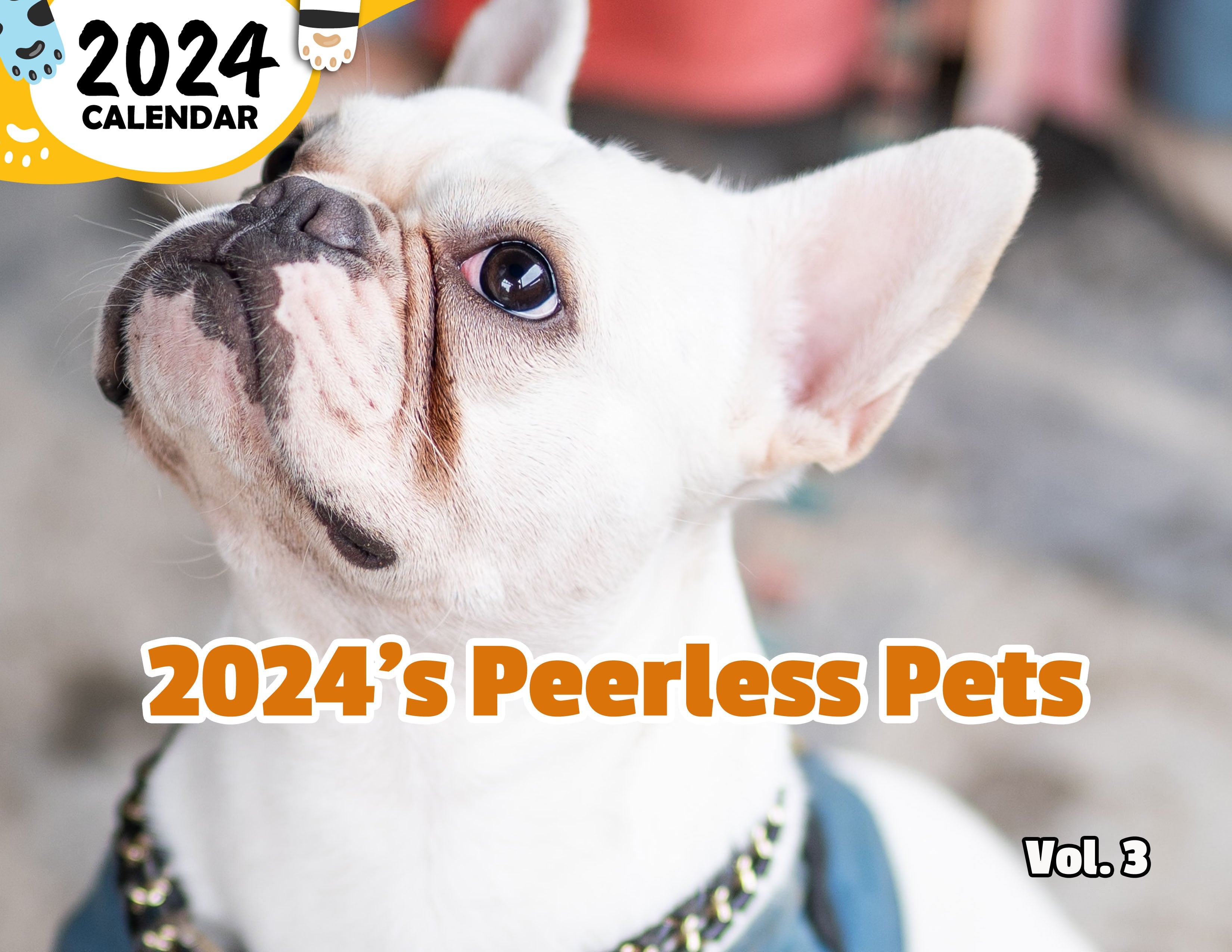 2024's Peerless Pets Volume Three: 2024 Wall Calendar (Published)