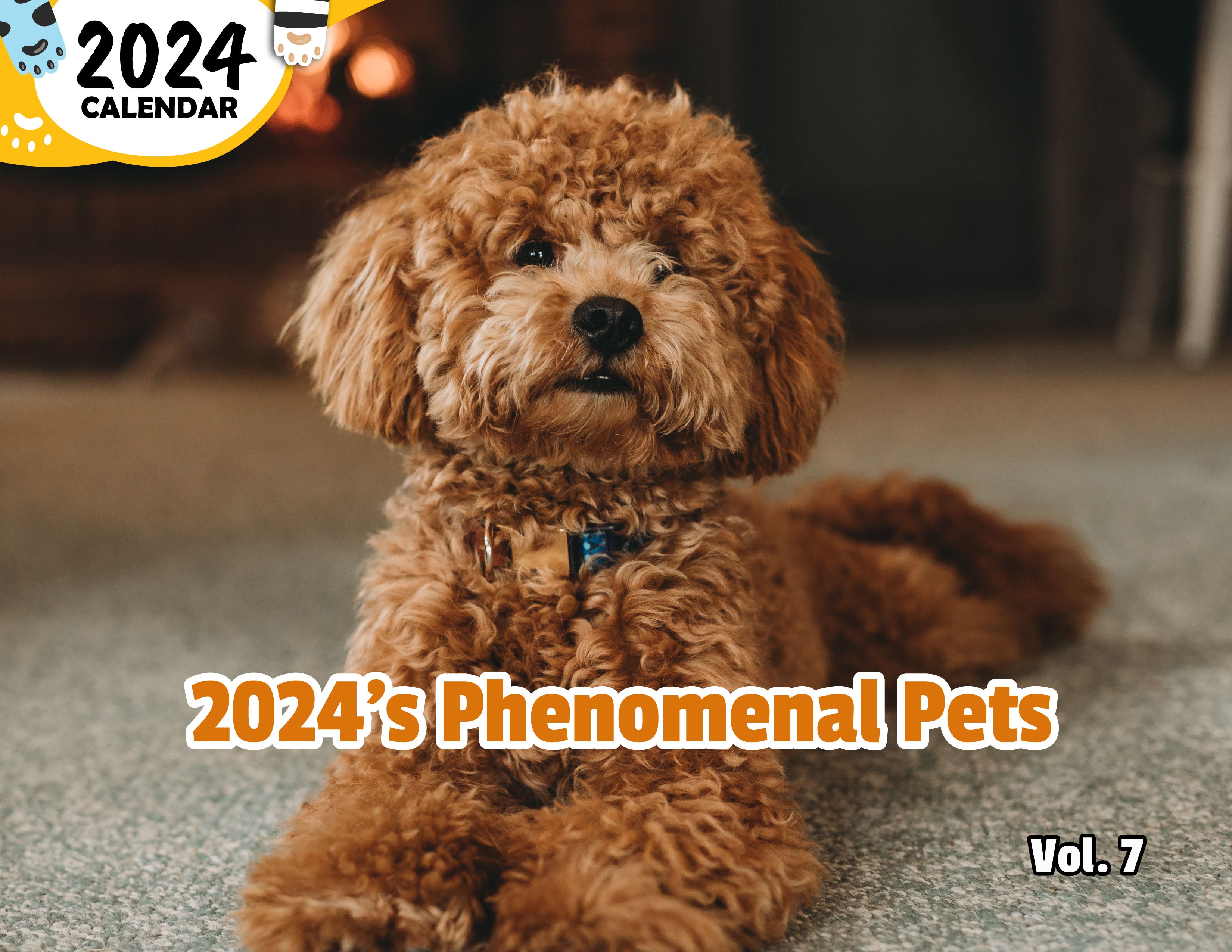 2024's Phenomenal Pets Volume Seven: 2024 Wall Calendar (Published)