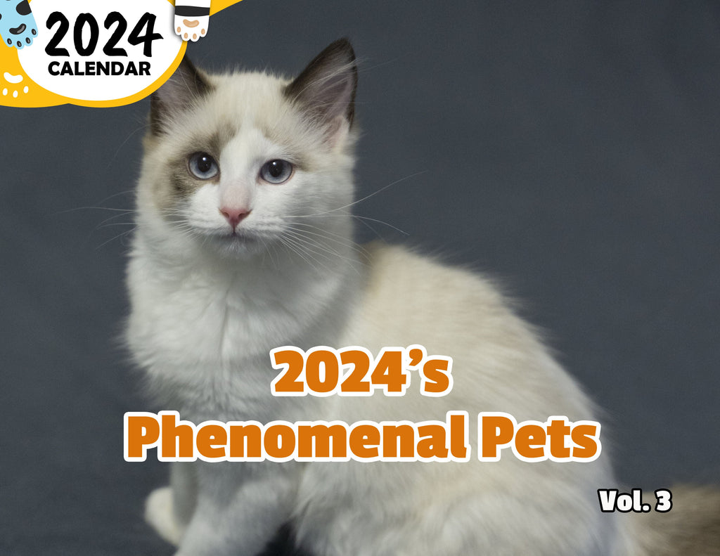 2024's Phenomenal Pets Volume Three: 2024 Wall Calendar (Published)