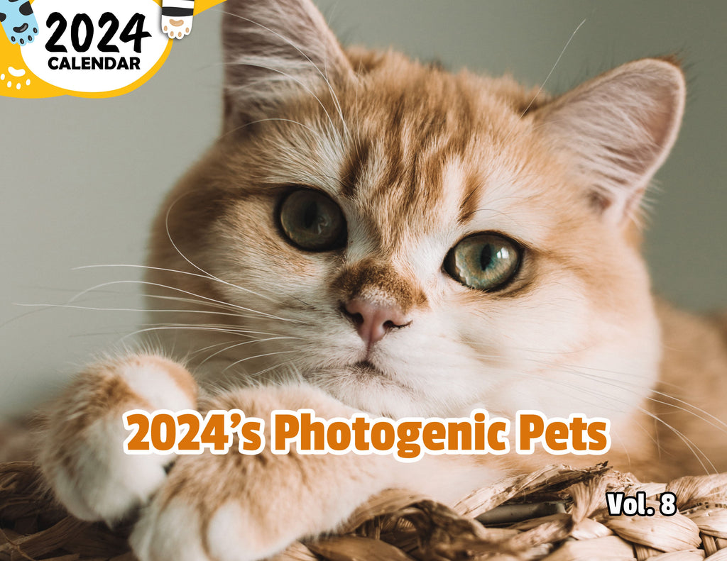 2024's Photogenic Pets Volume Eight: 2024 Wall Calendar (Published)
