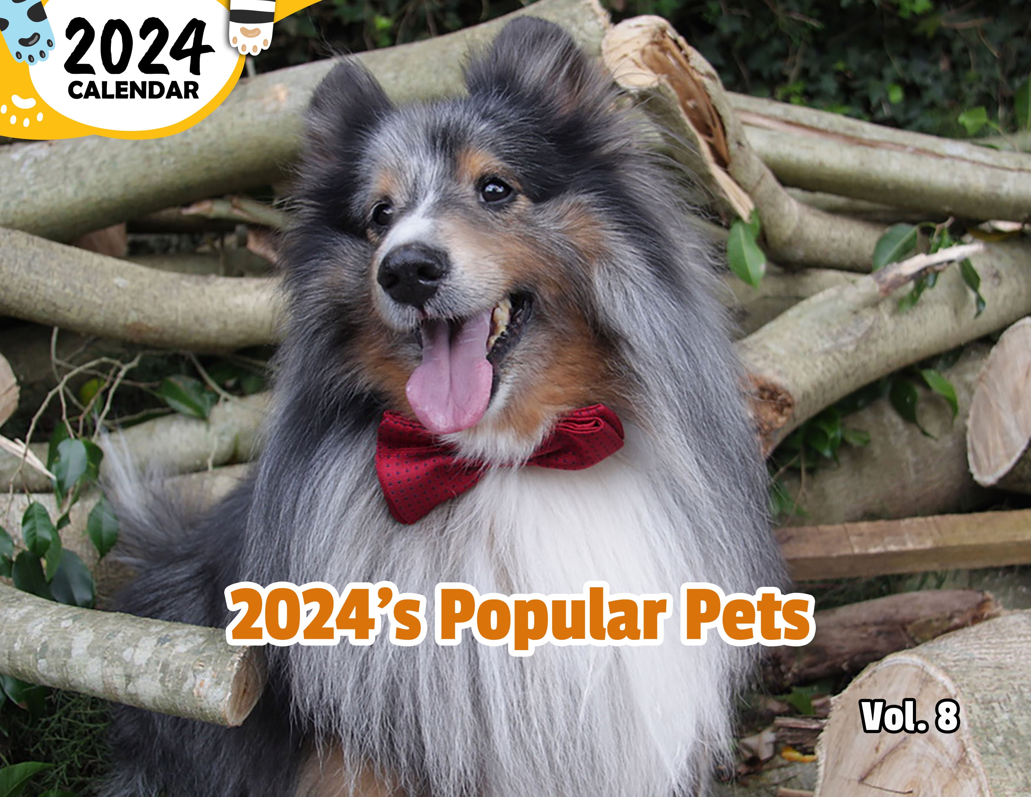 2024's Popular Pets Volume Eight: 2024 Wall Calendar (Published)