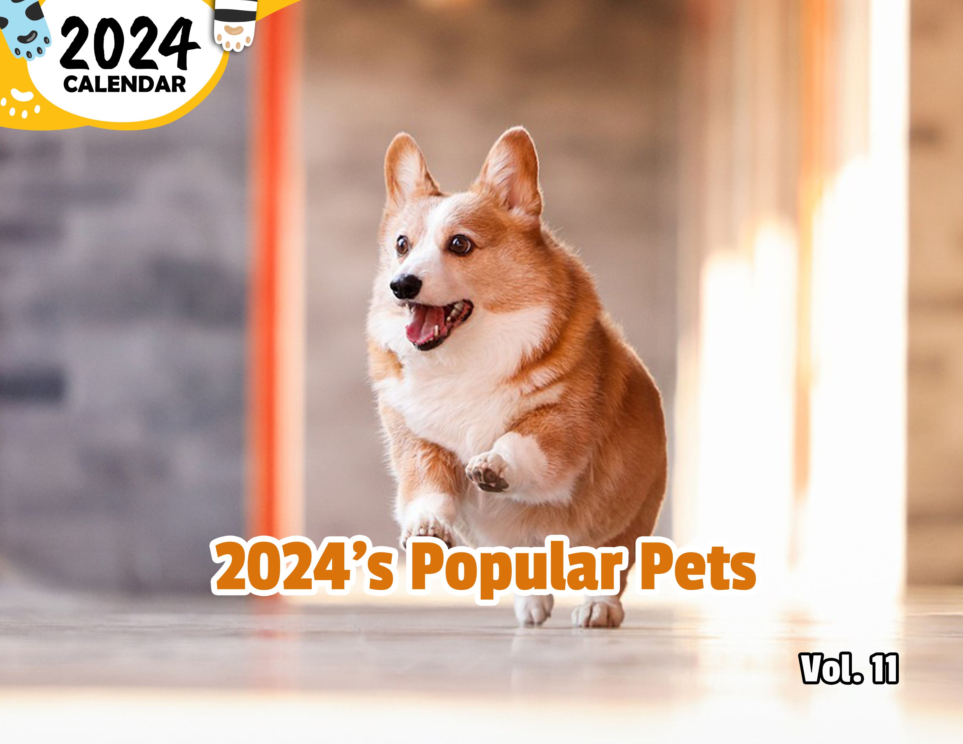 2024's Popular Pets Volume Eleven: 2024 Wall Calendar (Published)