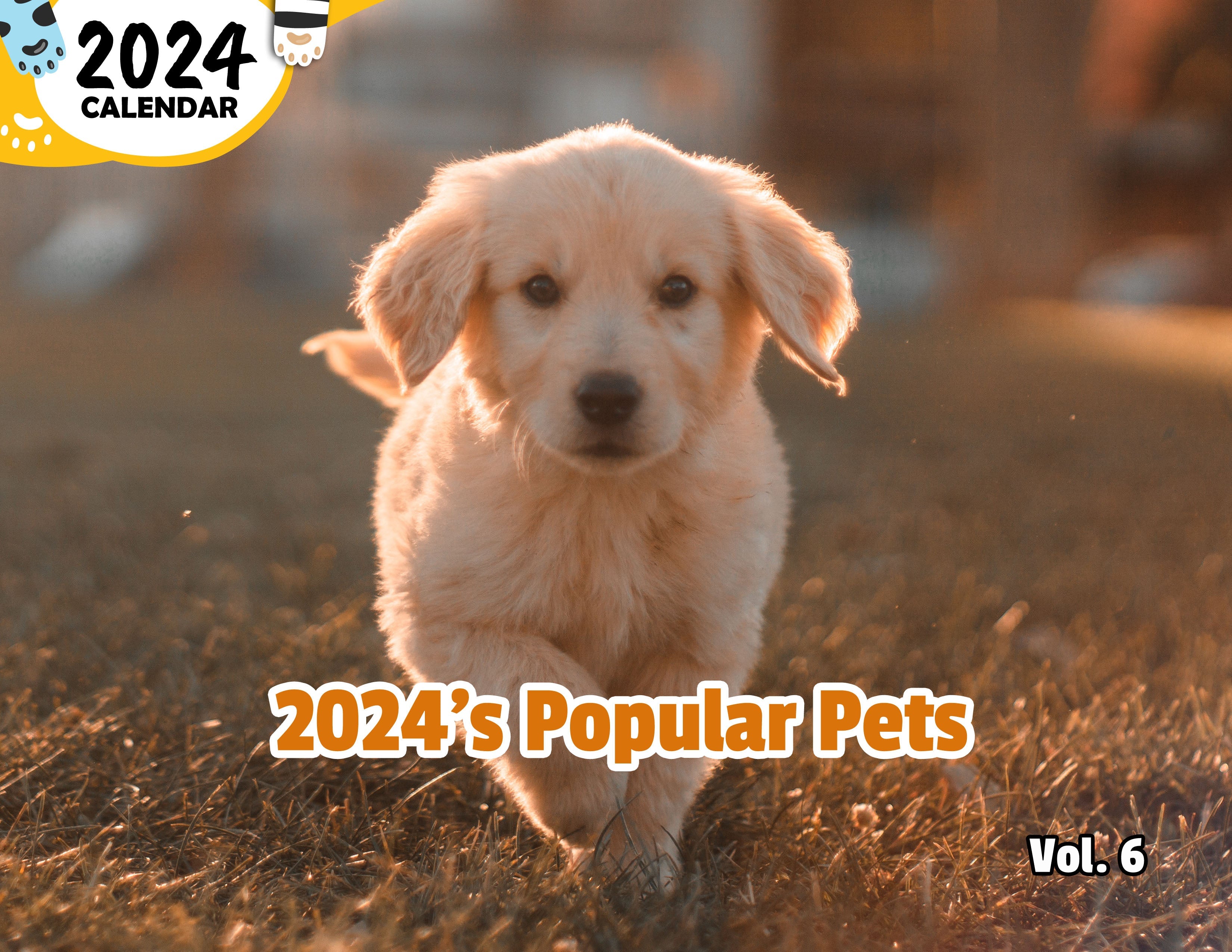 2024's Popular Pets Volume Six: 2024 Wall Calendar (Published)