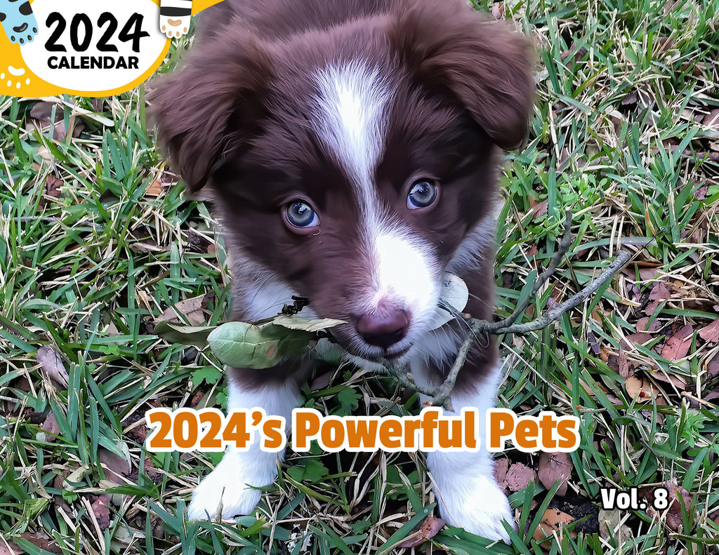 2024's Powerful Pets Volume Eight: 2024 Wall Calendar (Published)