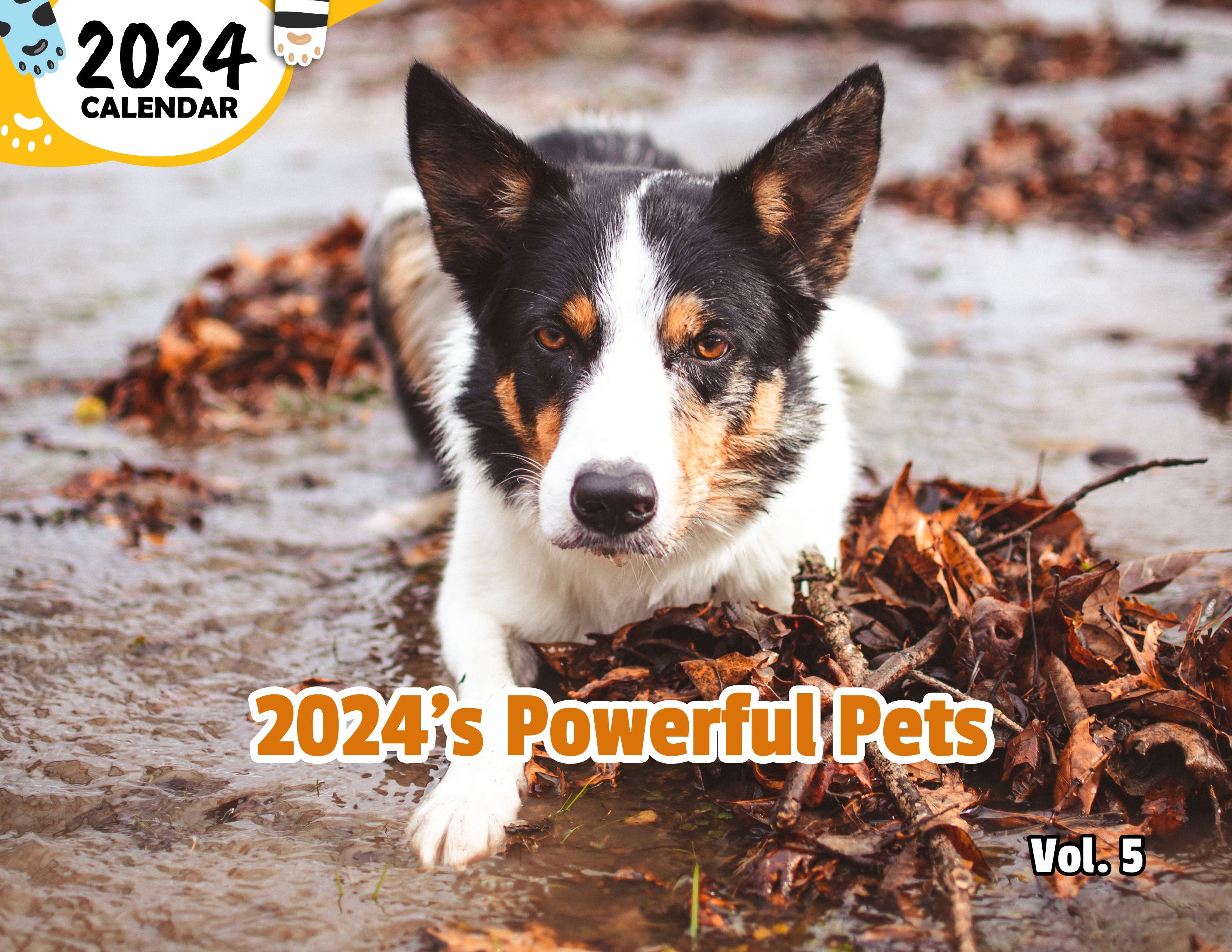 2024's Powerful Pets Volume Five: 2024 Wall Calendar (Published)