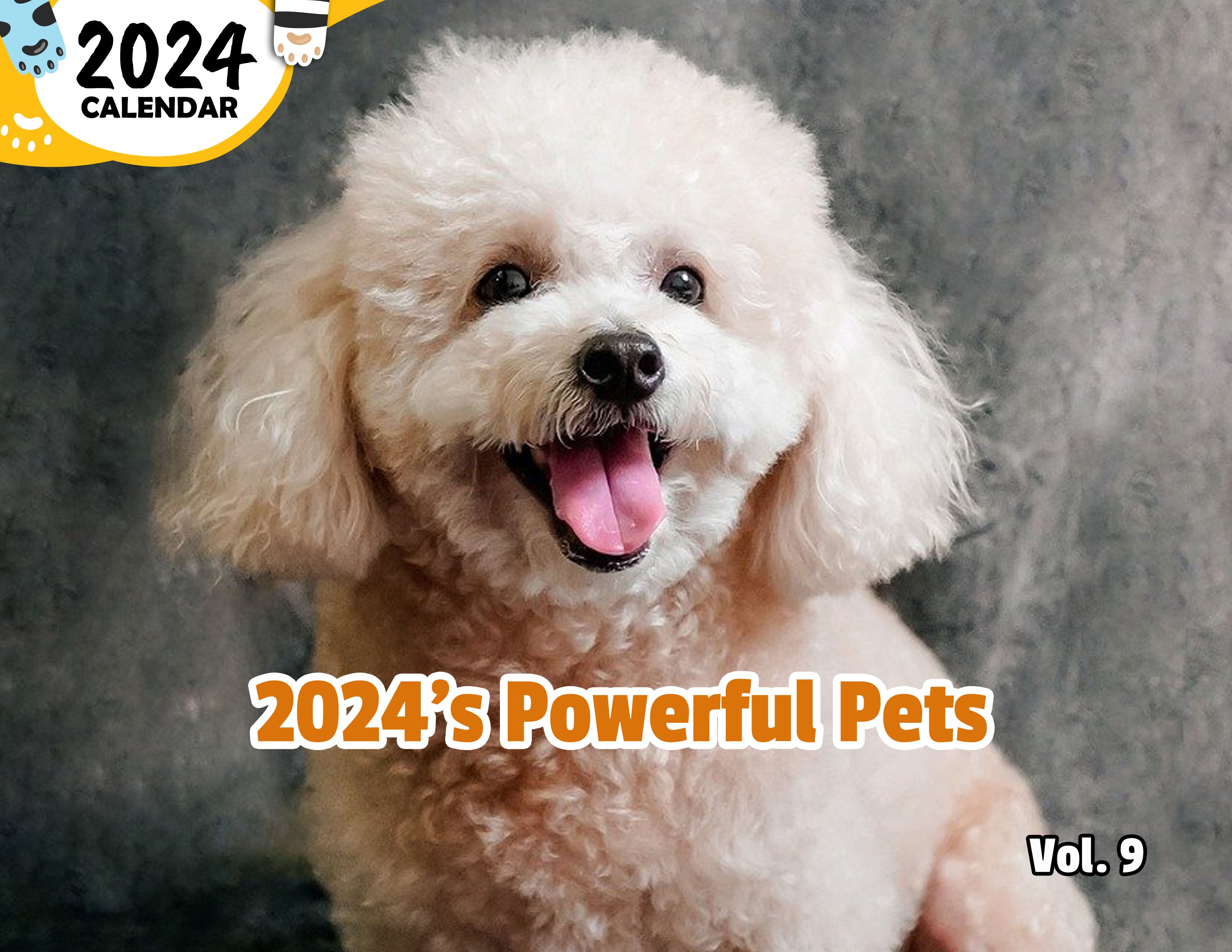 2024's Powerful Pets Volume Nine: 2024 Wall Calendar (Published)