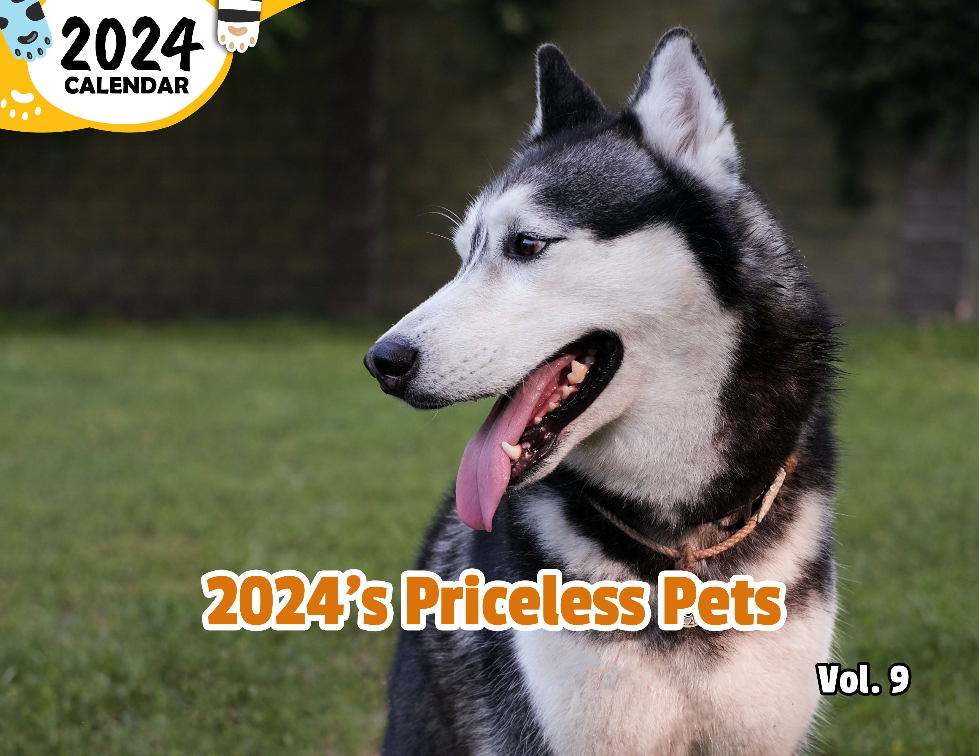 2024's Priceless Pets Volume Nine: 2024 Wall Calendar (Published)