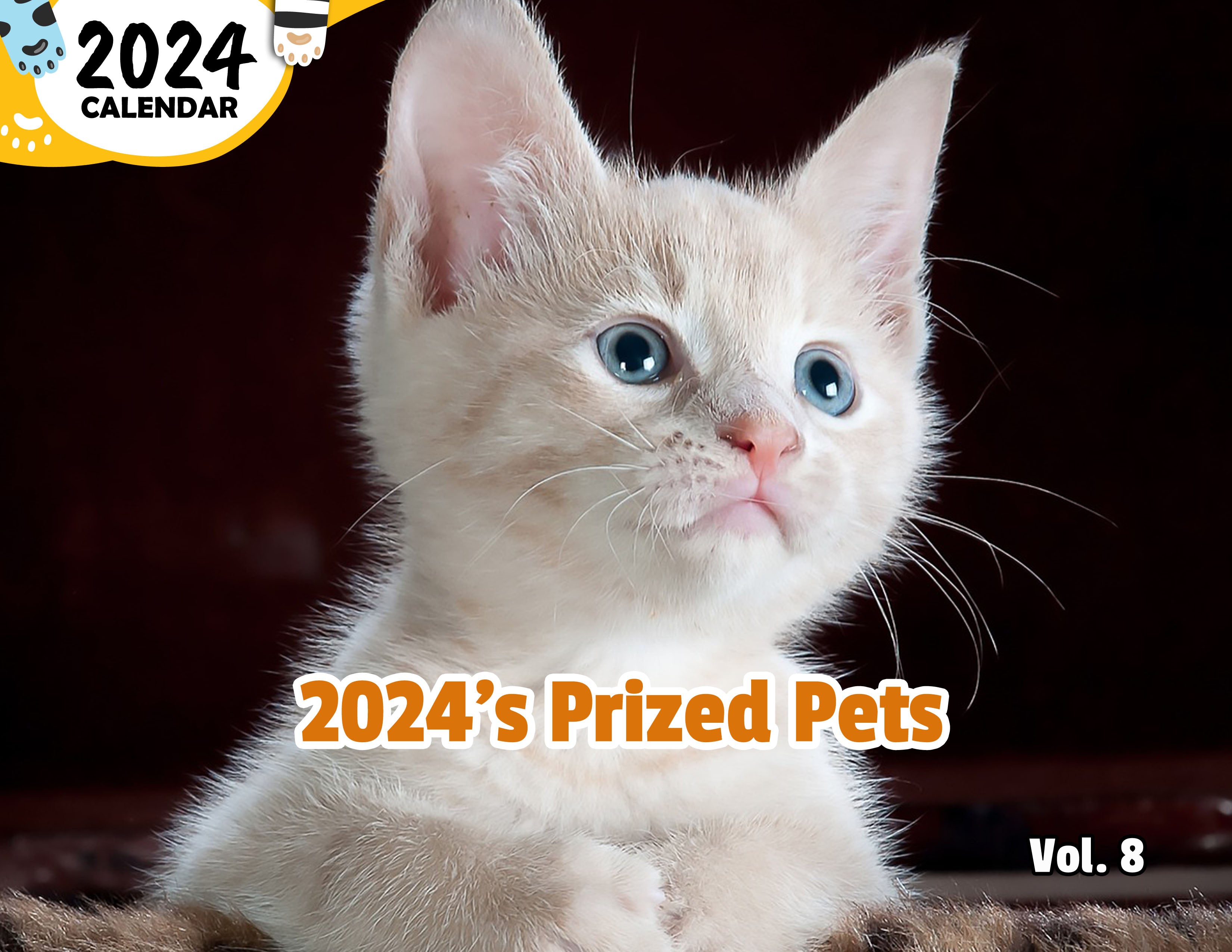 2024's Prized Pets Volume Eight: 2024 Wall Calendar (Published)