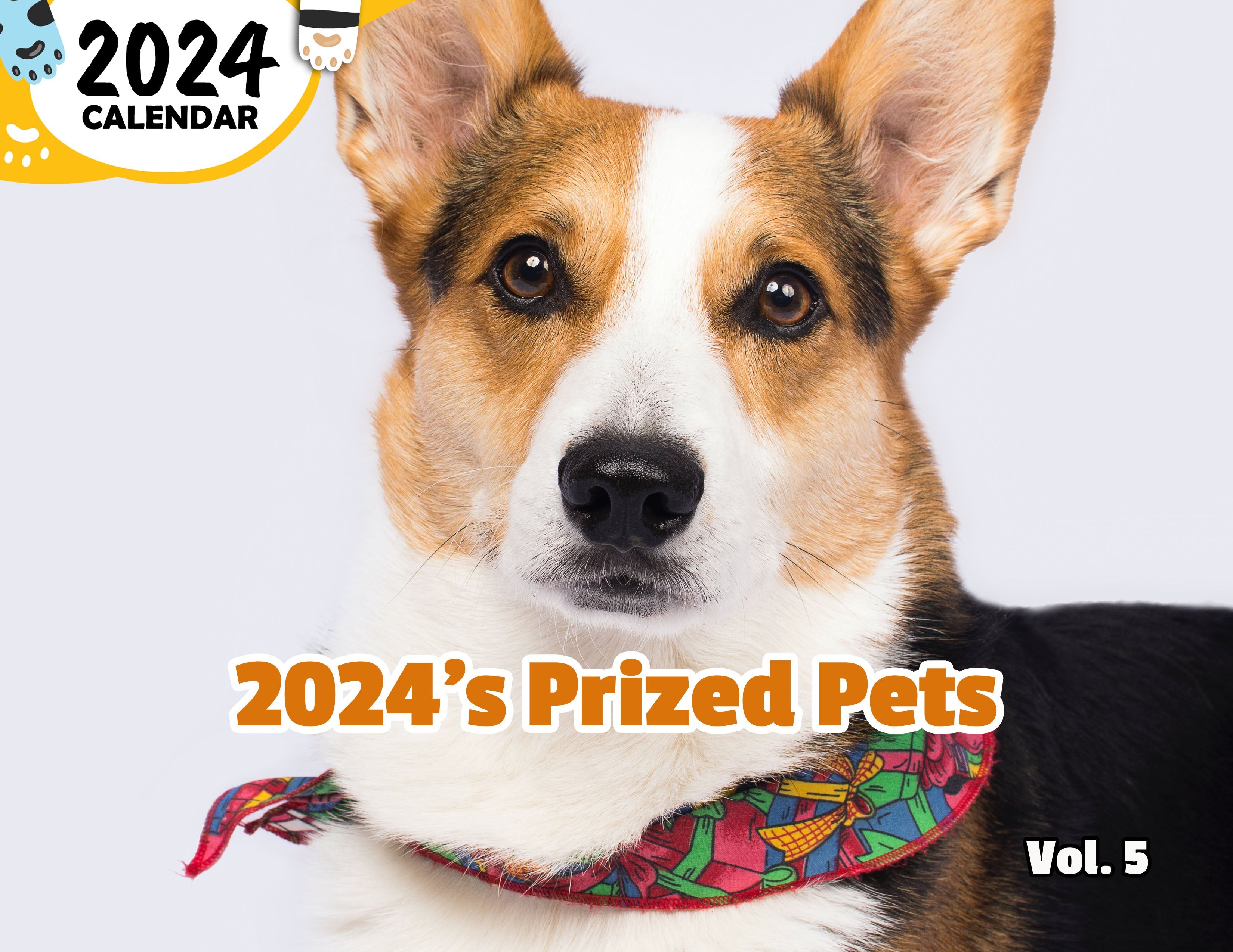 2024's Prized Pets Volume Five: 2024 Wall Calendar (Published)