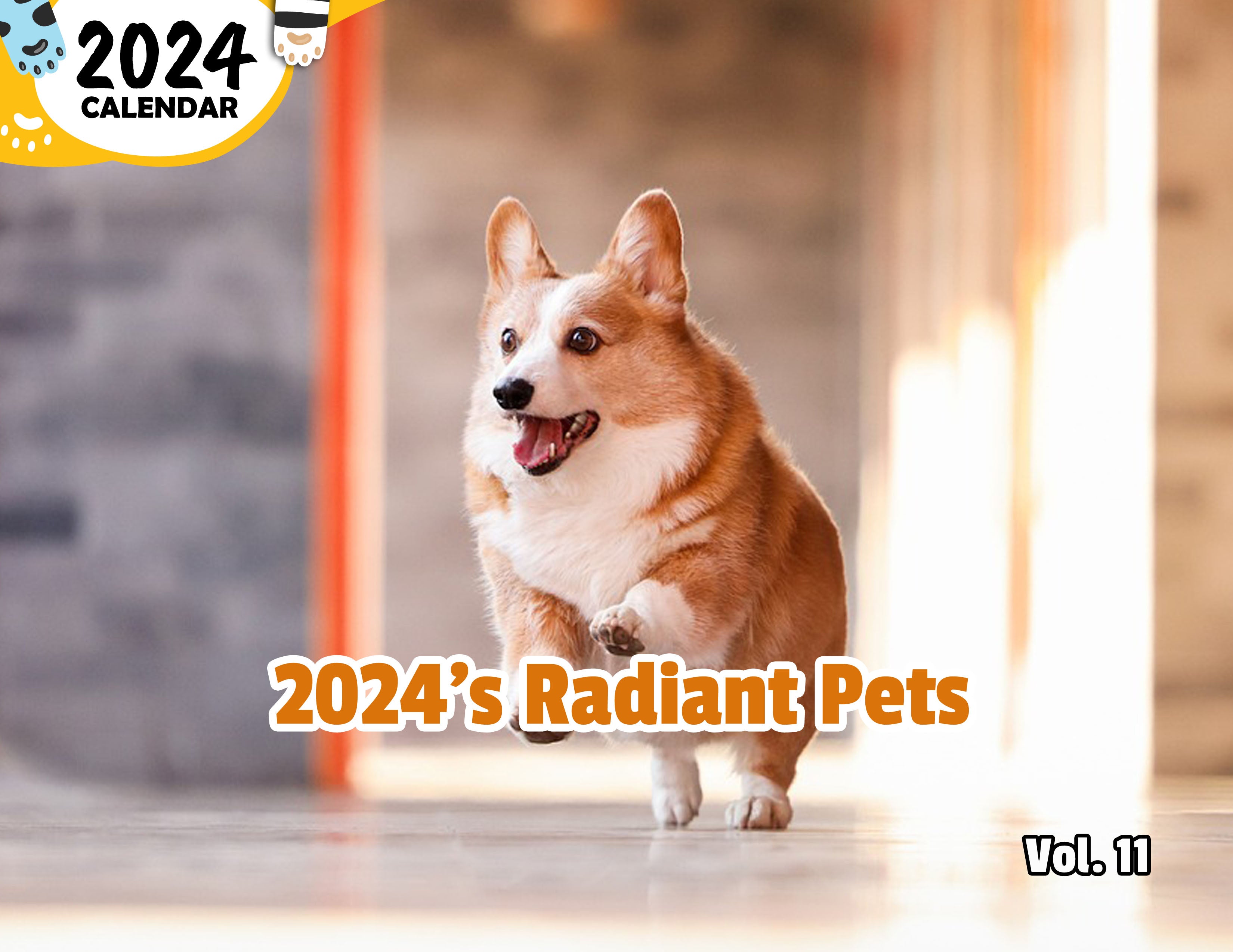 2024's Radiant Pets Volume Eleven: 2024 Wall Calendar (Published)