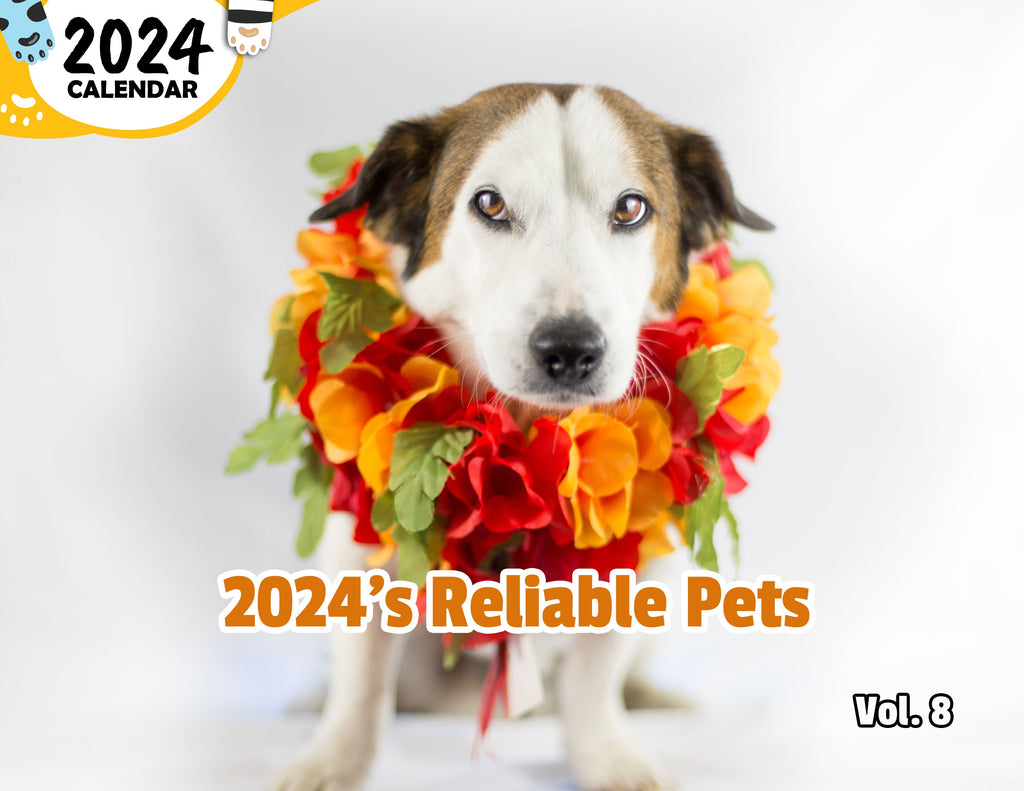 2024's Reliable Pets Volume Eight: 2024 Wall Calendar (Published)
