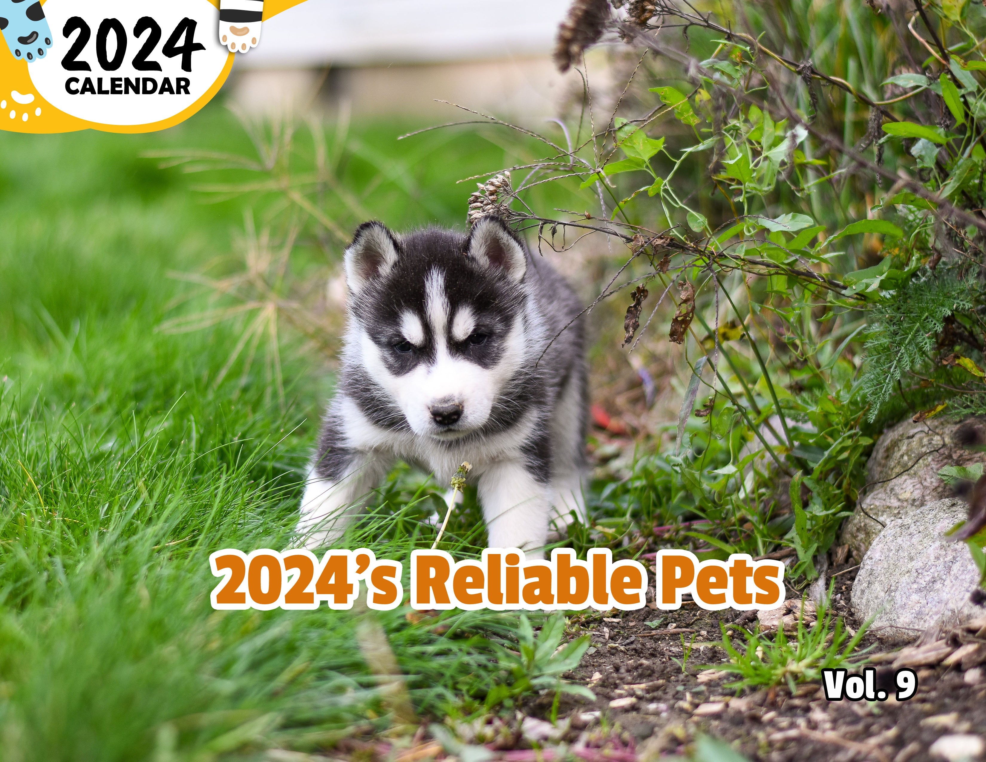 2024's Reliable Pets Volume Nine: 2024 Wall Calendar (Published)