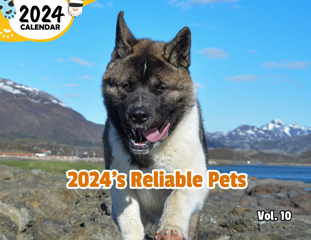 2024's Reliable Pets Volume Ten: 2024 Wall Calendar (Published)