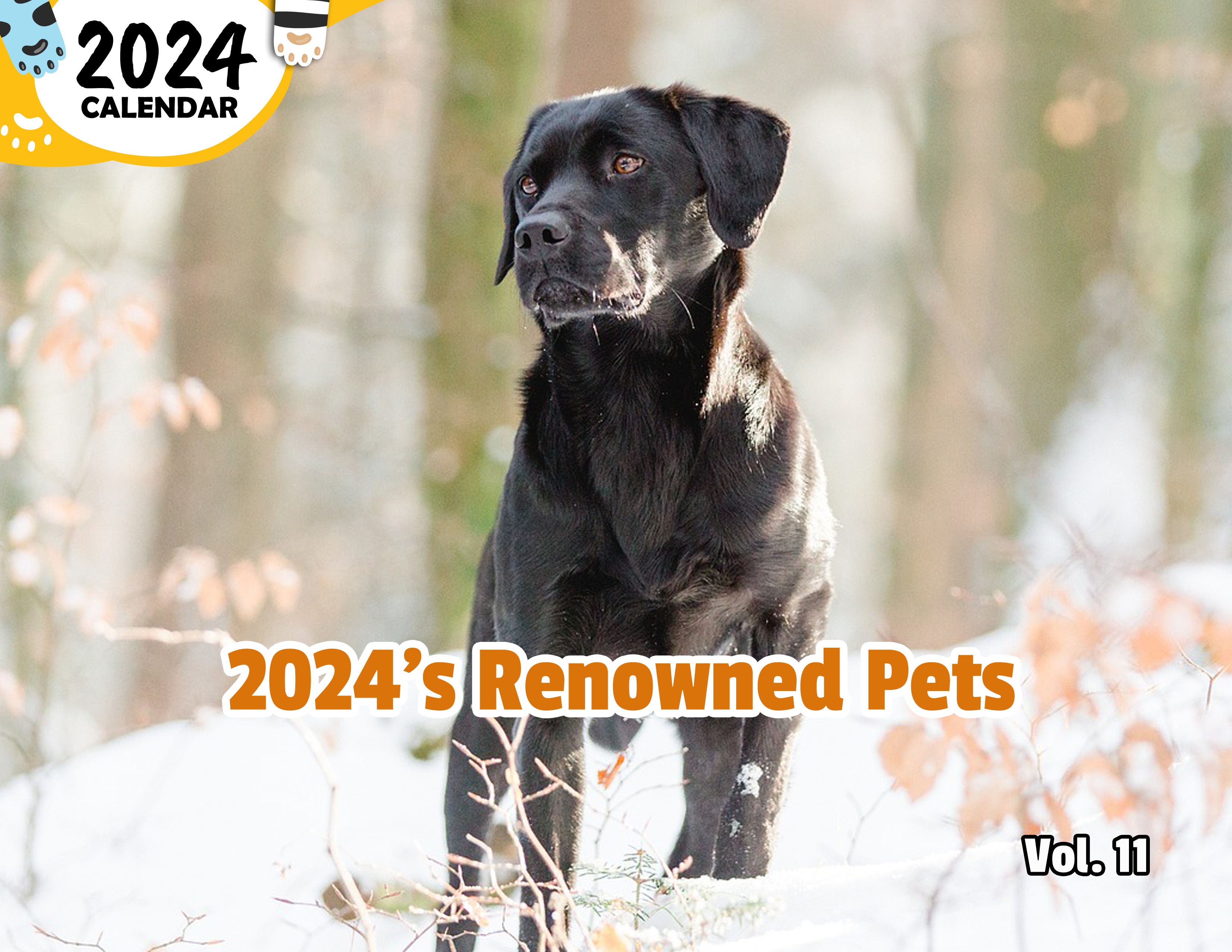 2024's Renowned Pets Volume Eleven: 2024 Wall Calendar (Published)