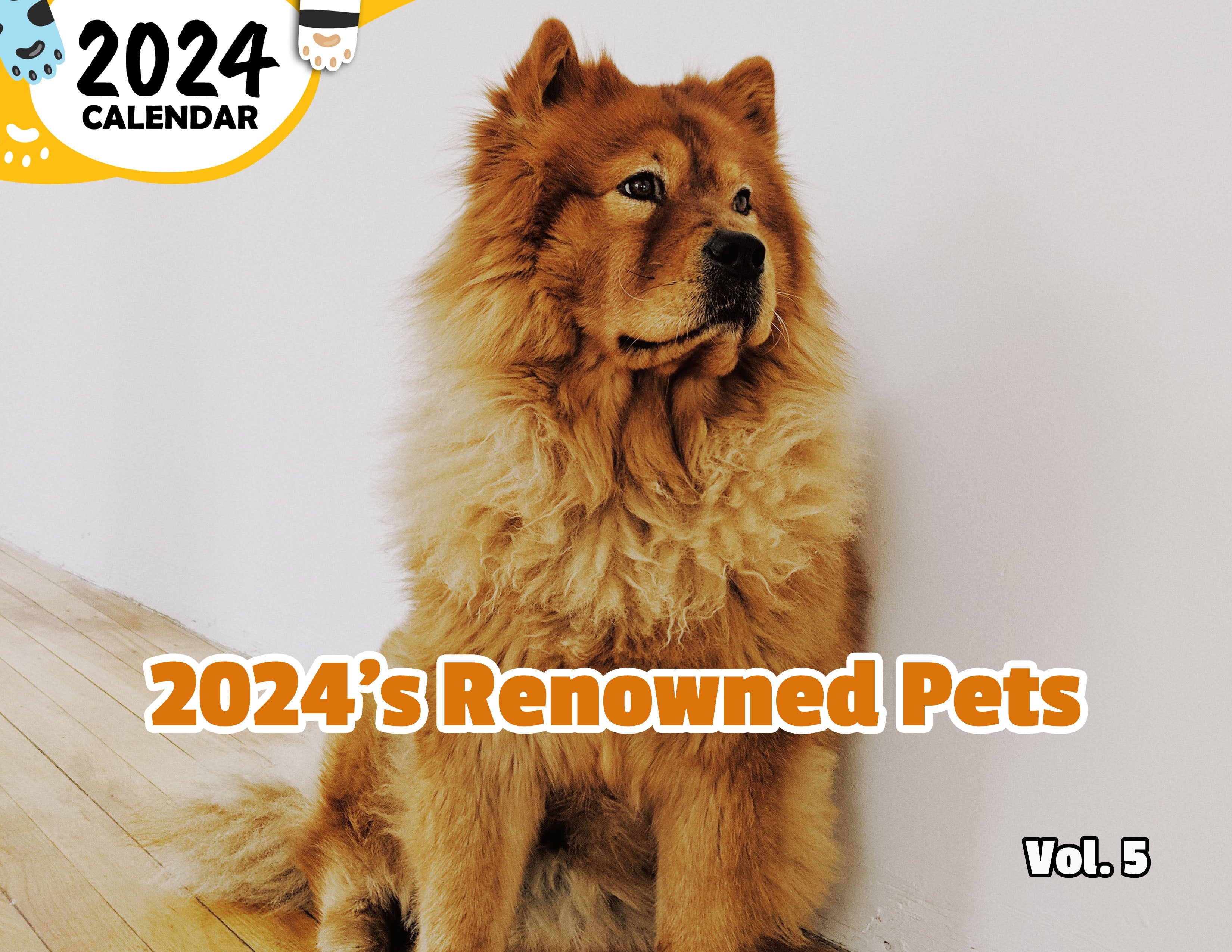 2024's Renowned Pets Volume Five: 2024 Wall Calendar (Published)
