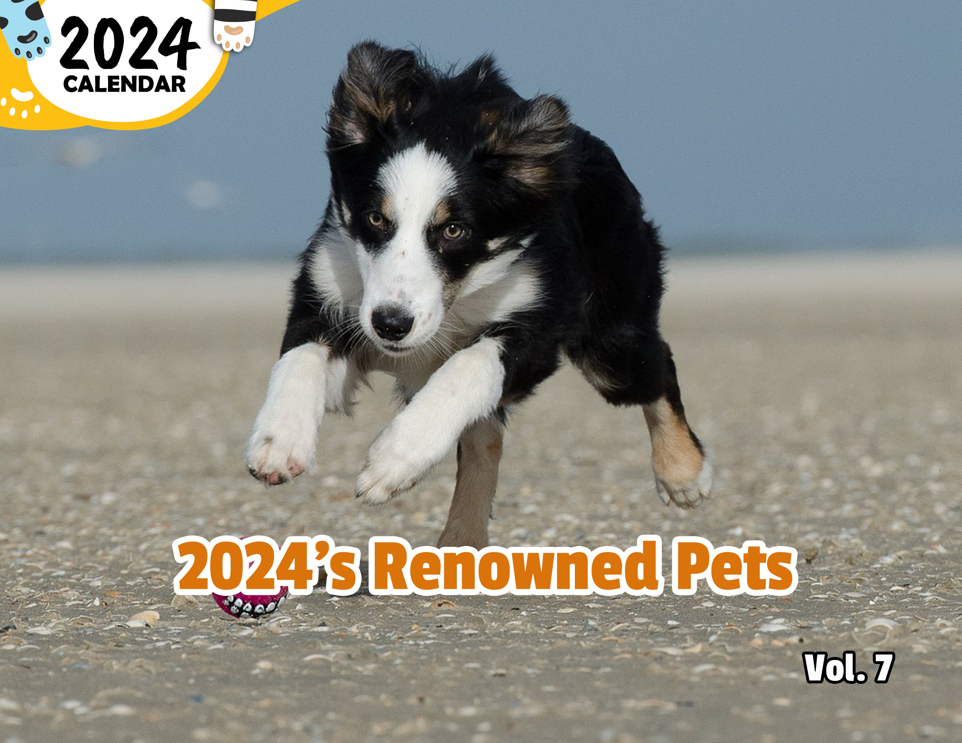 2024's Renowned Pets Volume Seven: 2024 Wall Calendar (Published)