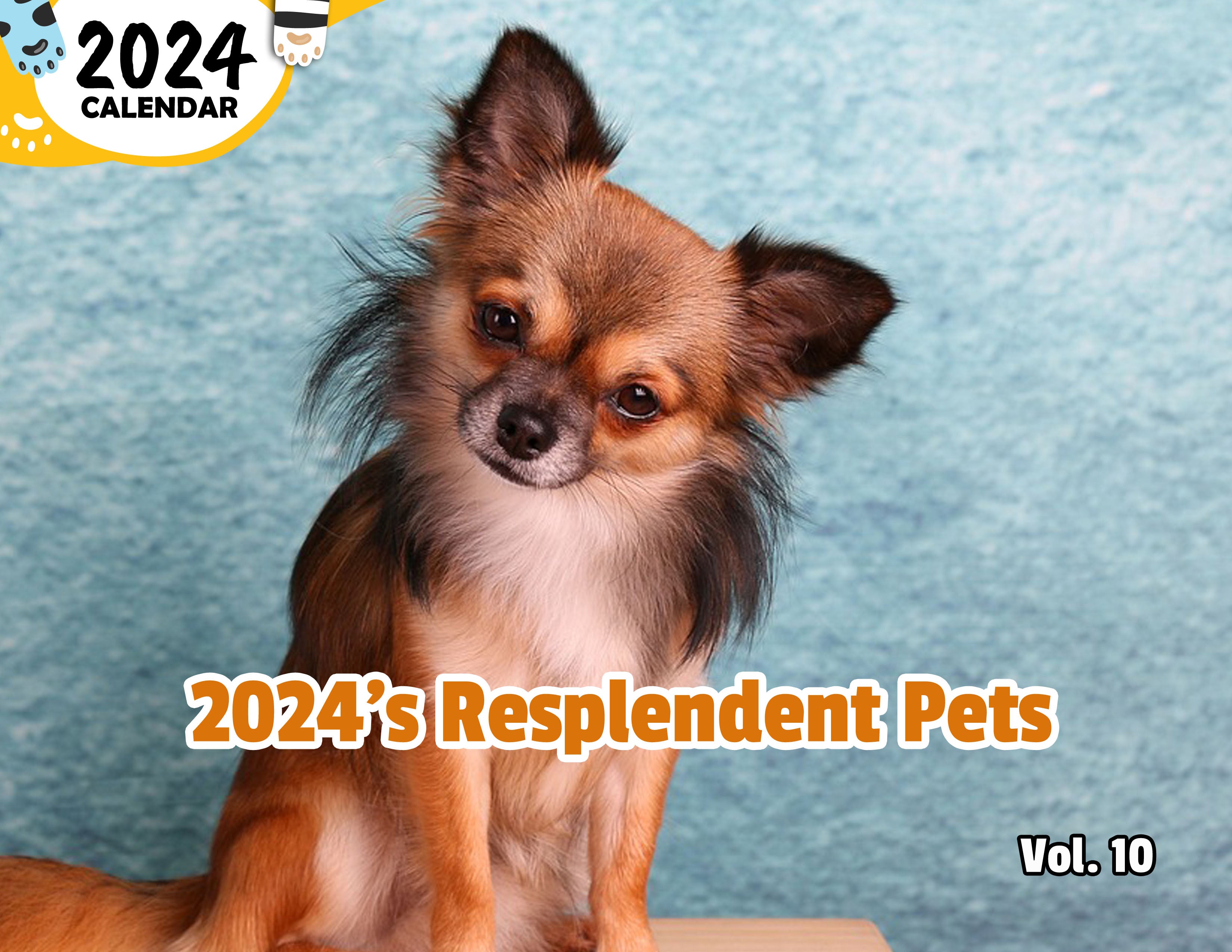 2024's Resplendent Pets Volume Ten: 2024 Wall Calendar (Published)