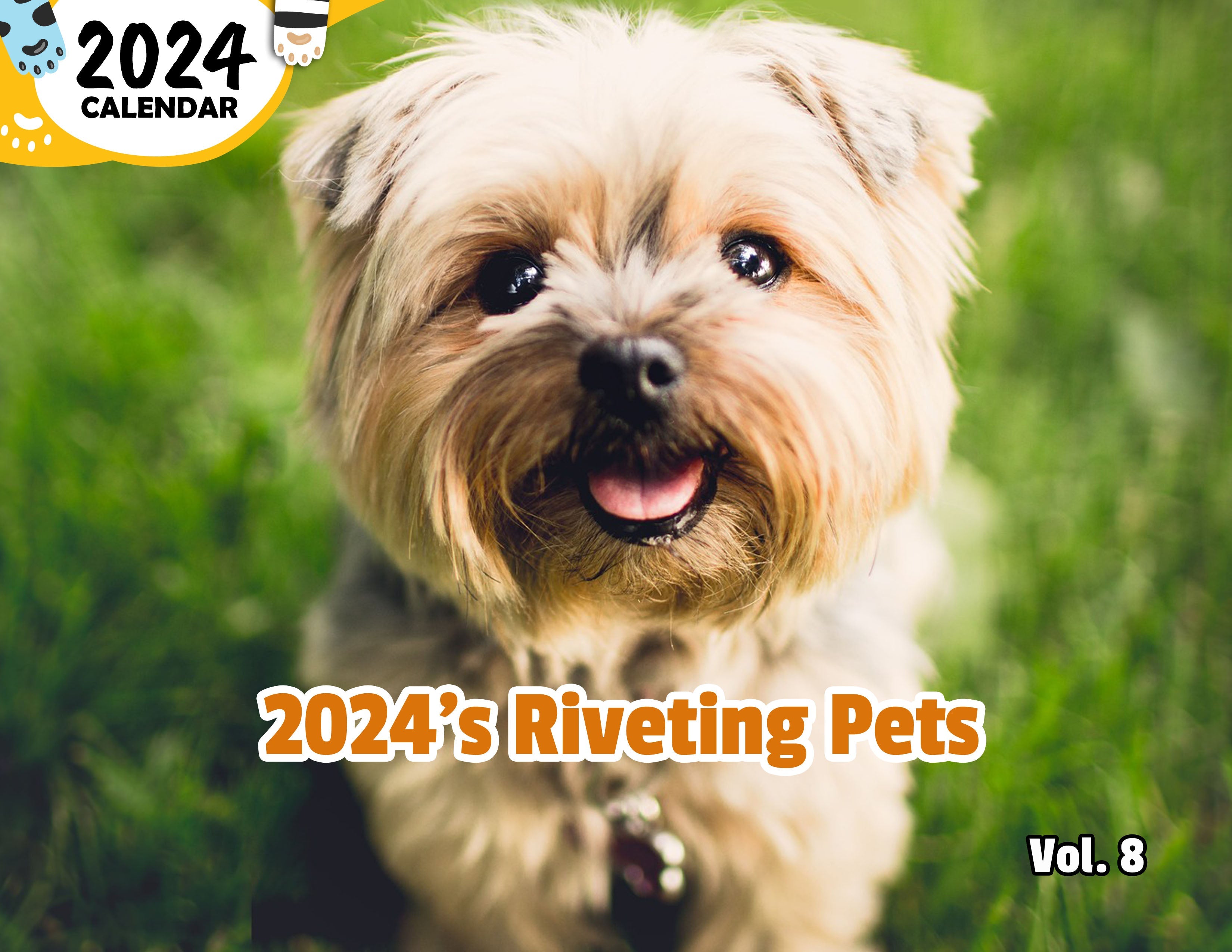 2024's Riveting Pets Volume Eight: 2024 Wall Calendar (Published)