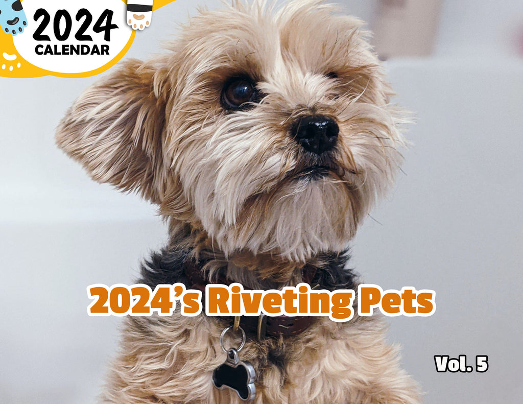 2024's Riveting Pets Volume Five: 2024 Wall Calendar (Published)